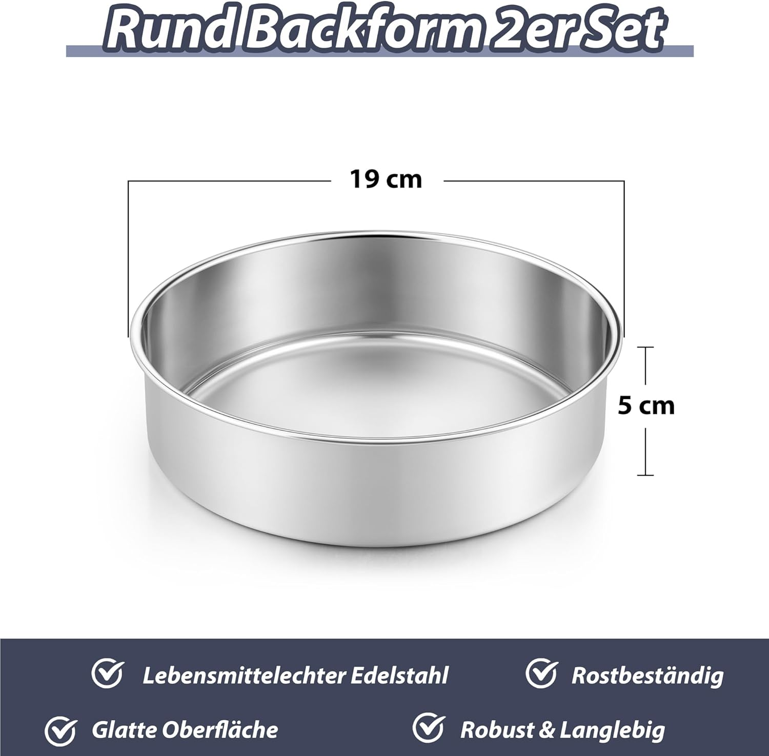 Edelstahl-Backform, 19 cm Durchmesser, 5 cm Höhe, mit deutschen Produktmerkmalen.