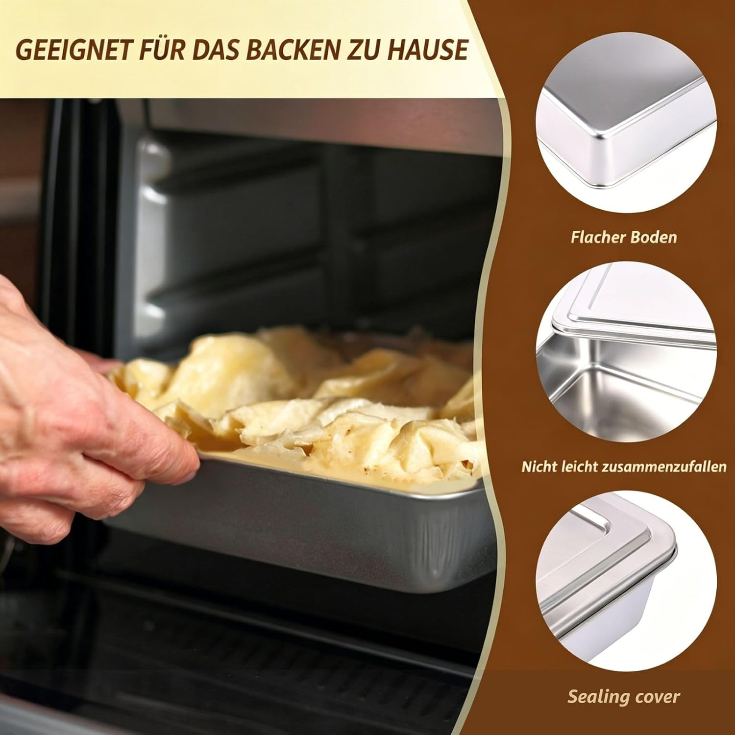 Hand legt Edelstahlbackform mit Teig in einen Ofen. Rechts sind Merkmale wie flacher Boden und Deckel zu sehen.
