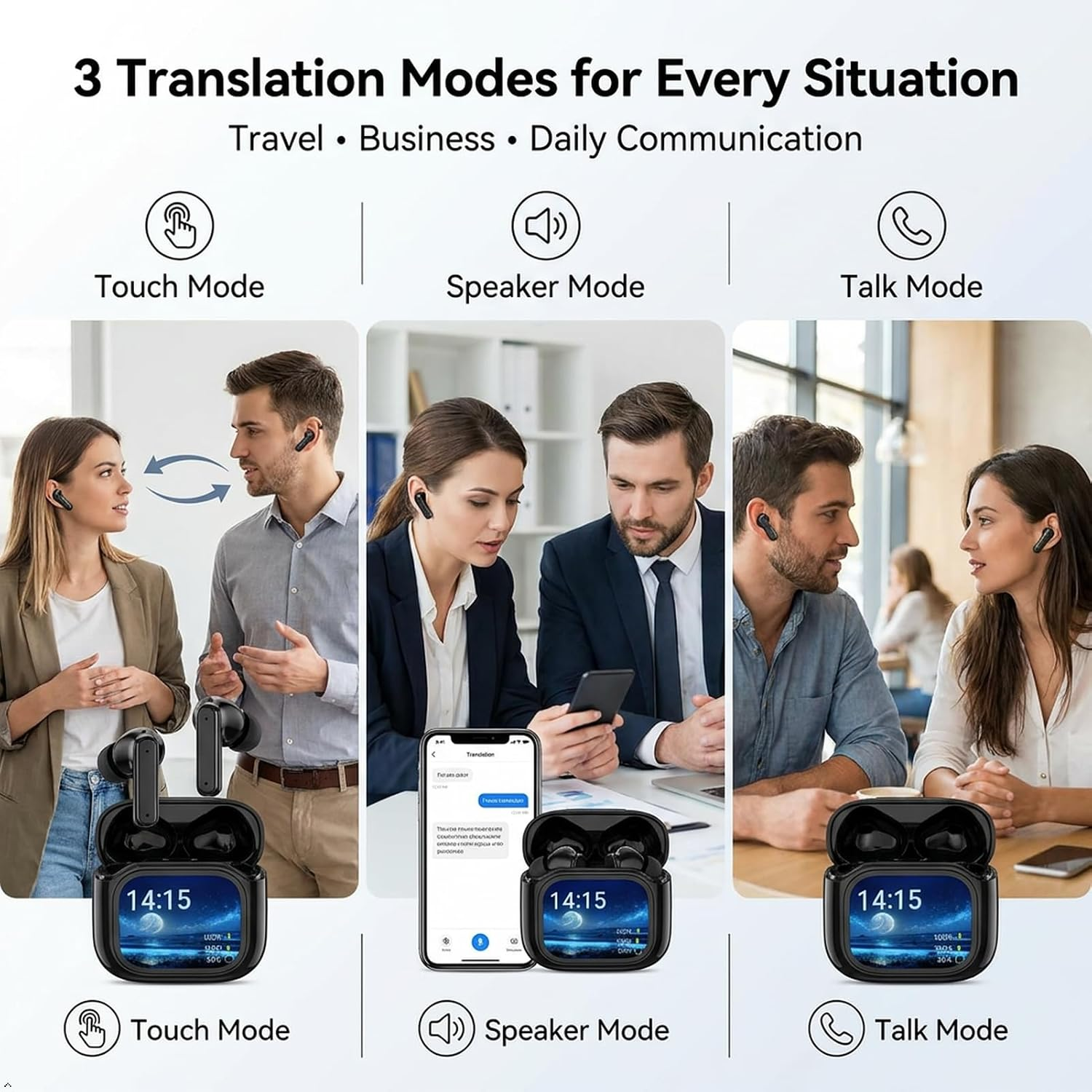 Drei Übersetzungsmodi: Touch-Modus, Lautsprechermodus und Sprechmodus mit Personen und Ohrhörern.