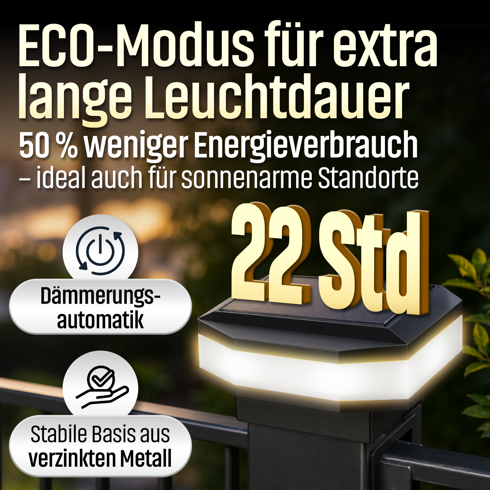 Solarleuchte auf Metallzaun mit Text zu ECO-Modus und 22 Stunden Leuchtdauer.