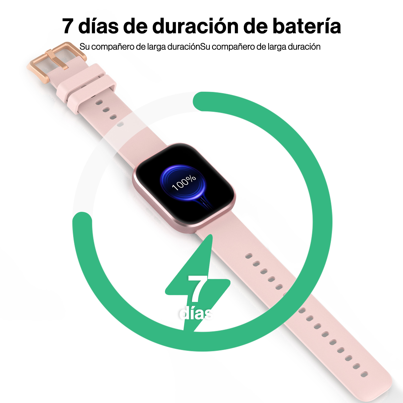 Reloj inteligente rosa con pantalla de 100% de batería, gráfico verde y texto sobre 7 días de duración.