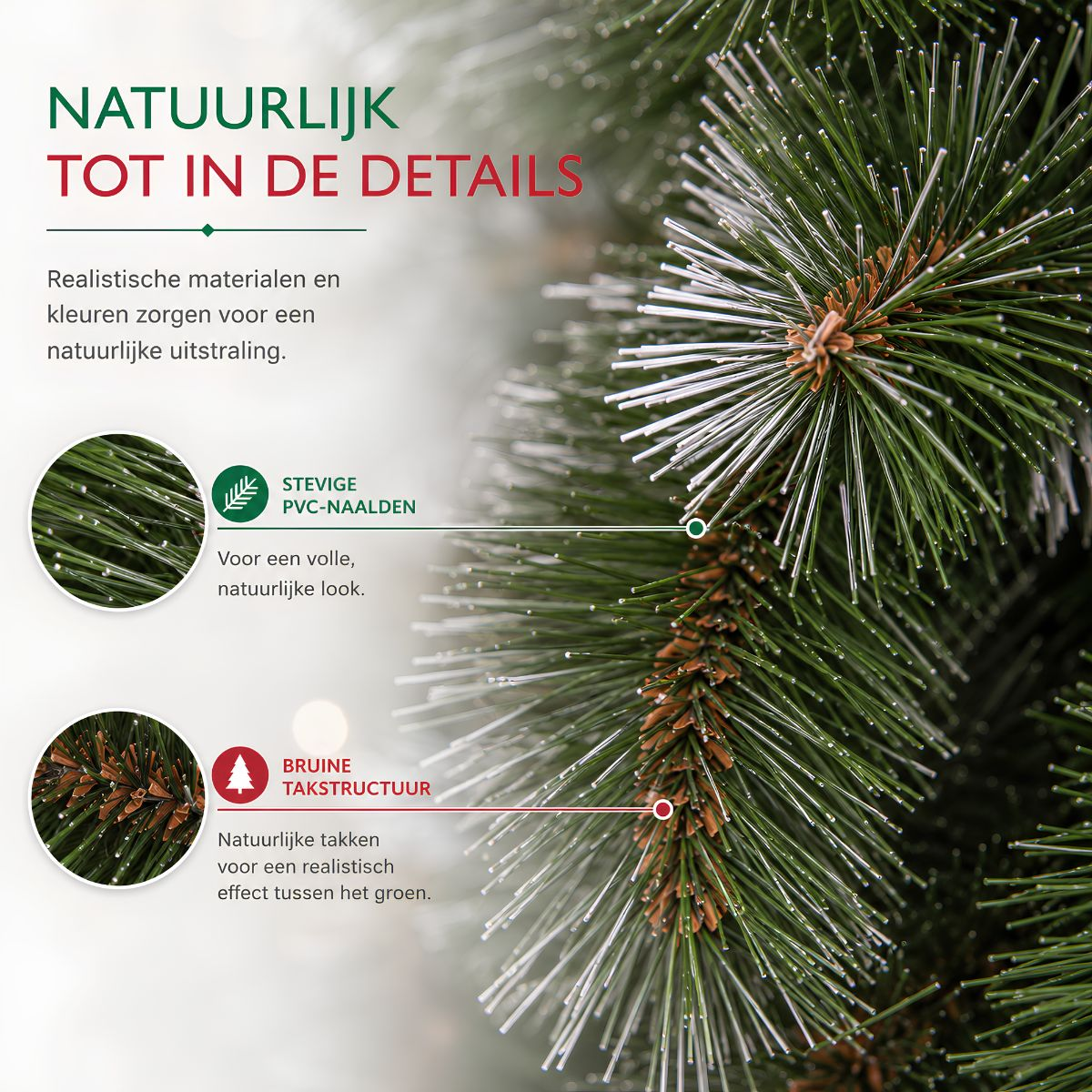 Close-up of a realistic Christmas tree branch with green PVC needles, brown details, and Dutch text highlights.