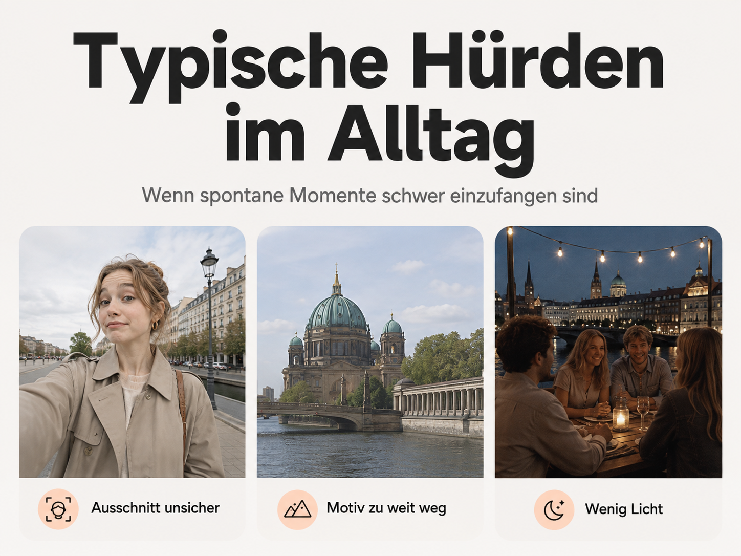 Drei Bilder zeigen Fotohürden: unsicherer Ausschnitt, Motiv zu weit weg und wenig Licht.