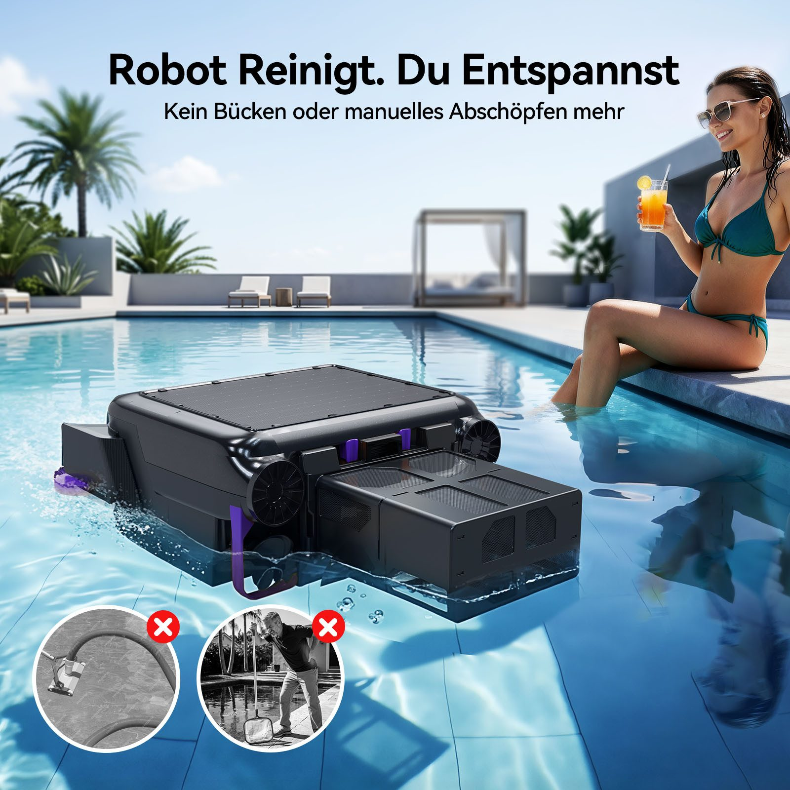 Ein Poolroboter reinigt, während eine Frau entspannt; Insets zeigen manuelle Methoden mit rotem X.