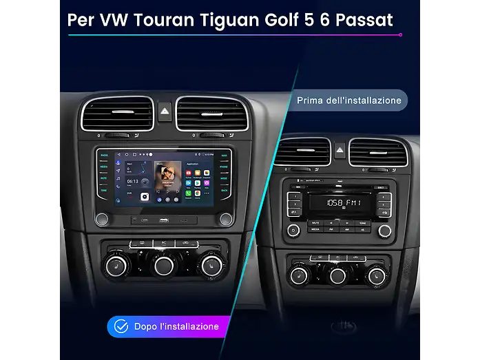Confronto della plancia di una VW prima e dopo l'installazione di un touchscreen multimediale.