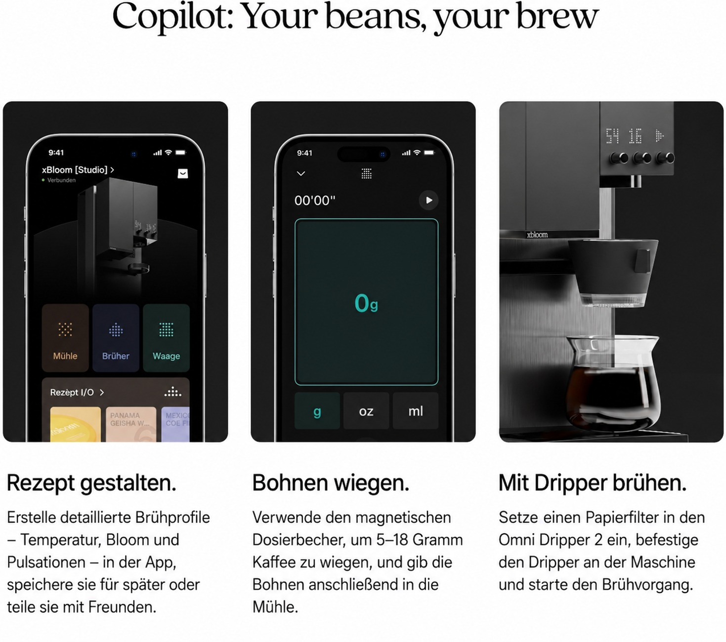 Drei Schritte zur Kaffeekubereitung mit App und xBloom-Maschine: Rezept erstellen, Bohnen wiegen, mit Dripper brühen.