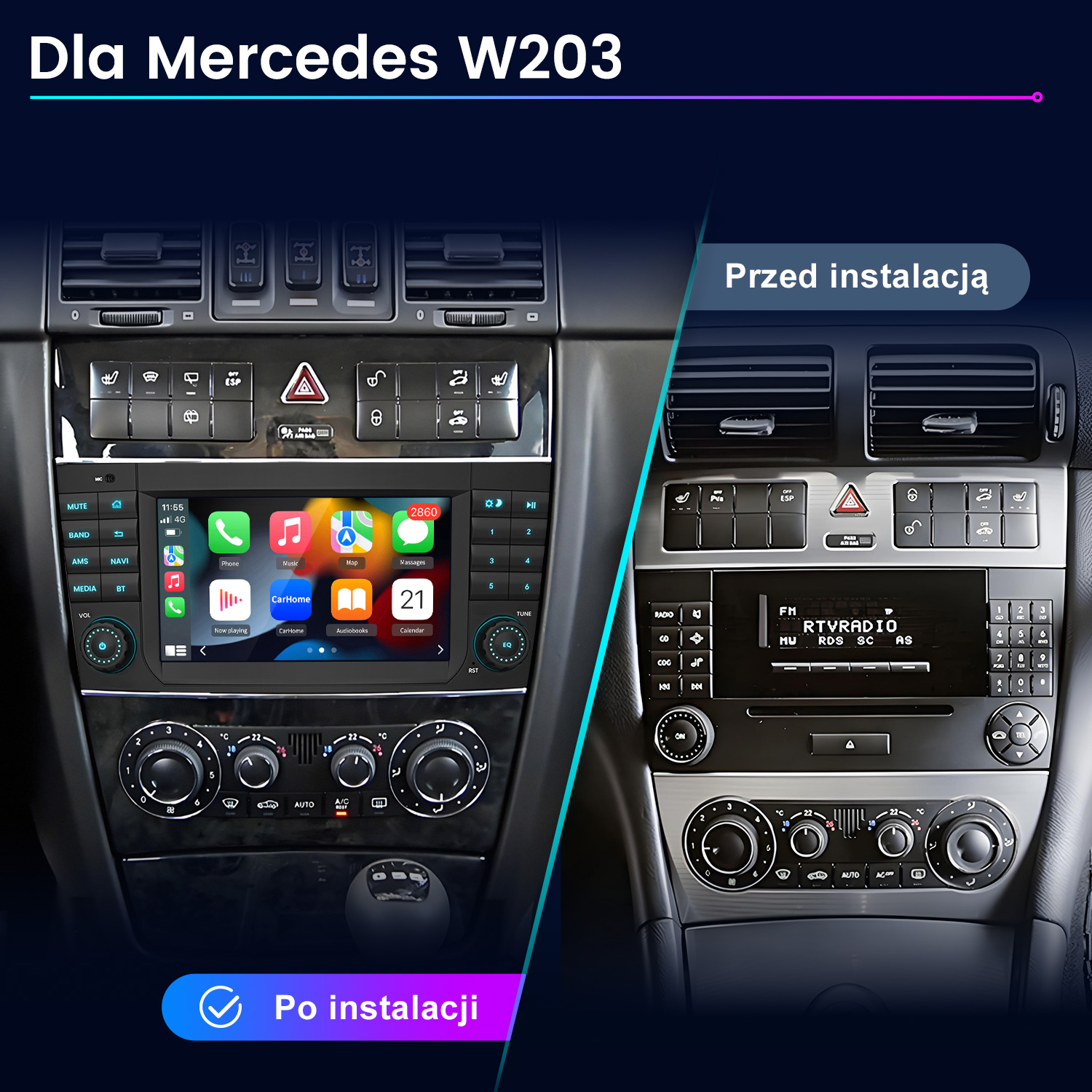 Porównanie deski rozdzielczej Mercedesa W203 przed i po instalacji nowego systemu multimedialnego.