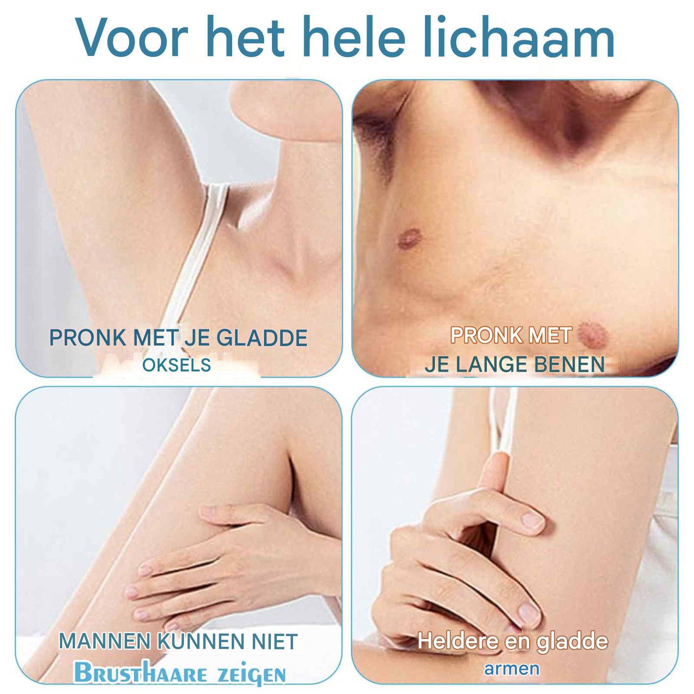 Vier Bilder zeigen glatte Haut an Achseln, Brust, Beinen und Armen mit Texten in niederländischer Sprache.