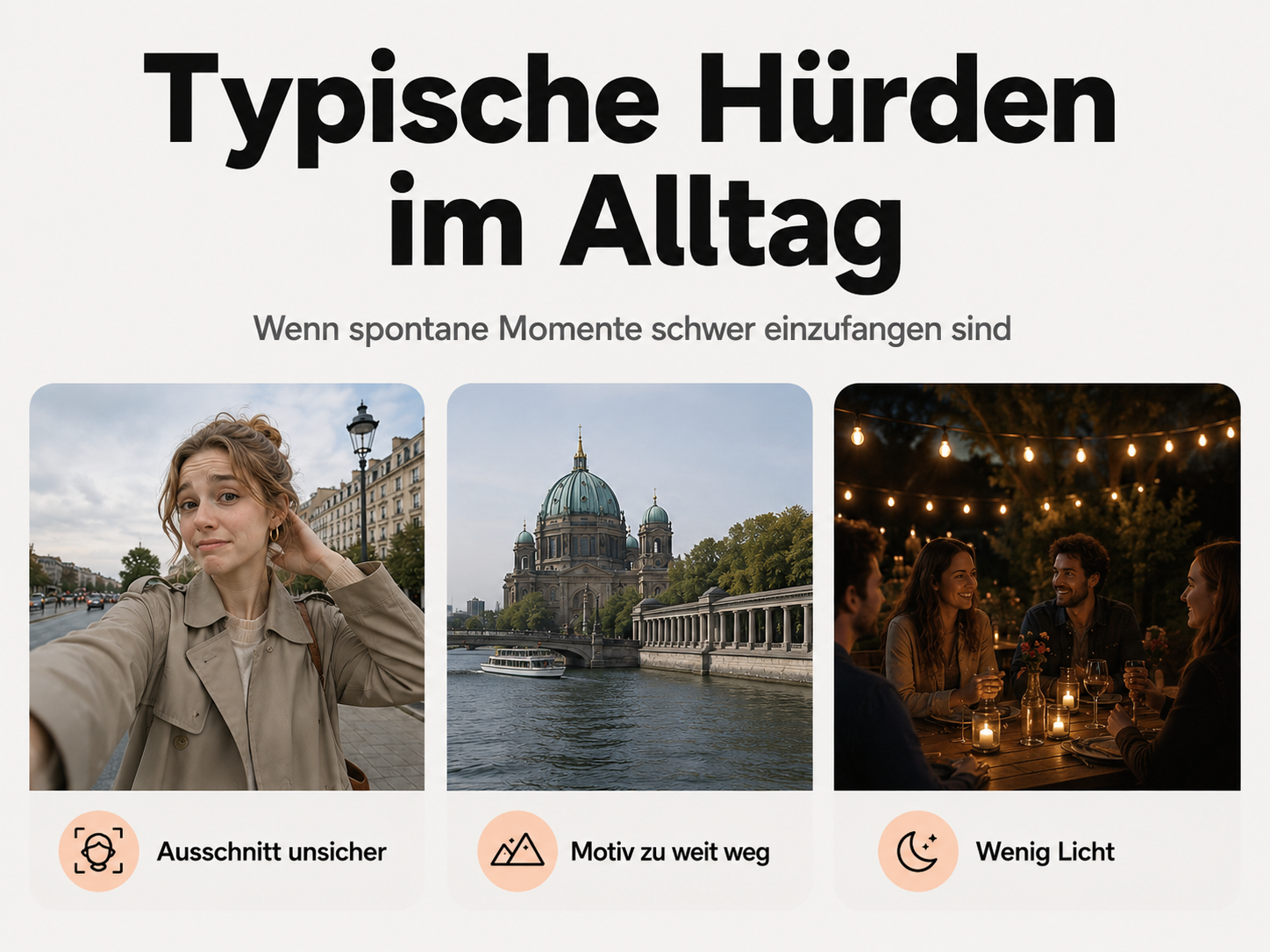 Typische Hürden im Alltag: Unsicherer Ausschnitt, Motiv zu weit weg, wenig Licht.