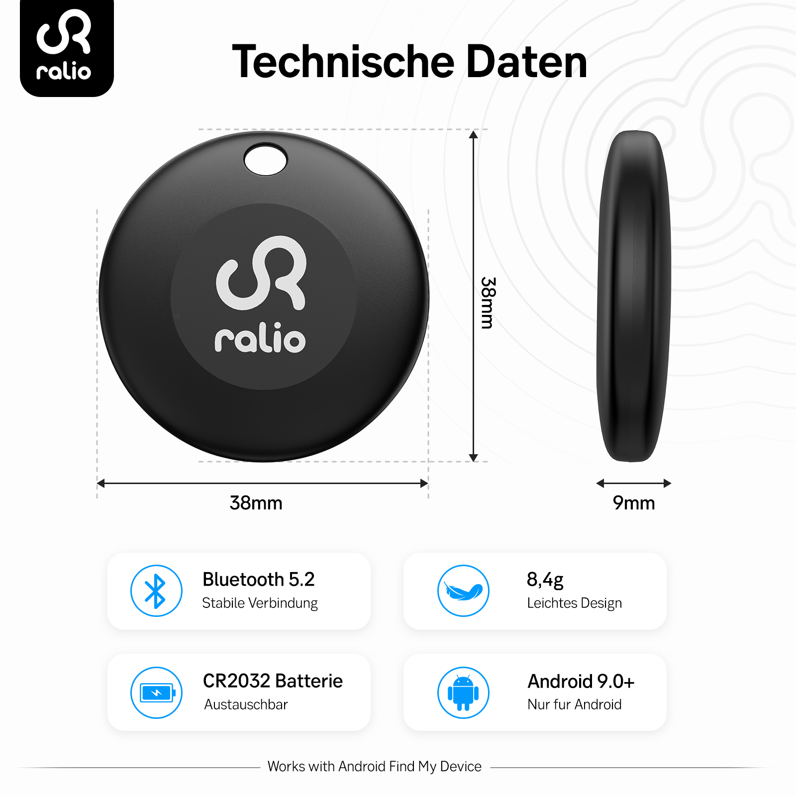 Technische Daten des schwarzen ralio Trackers mit den Maßen 38x38x9mm, Bluetooth 5.2 und CR2032 Batterie.