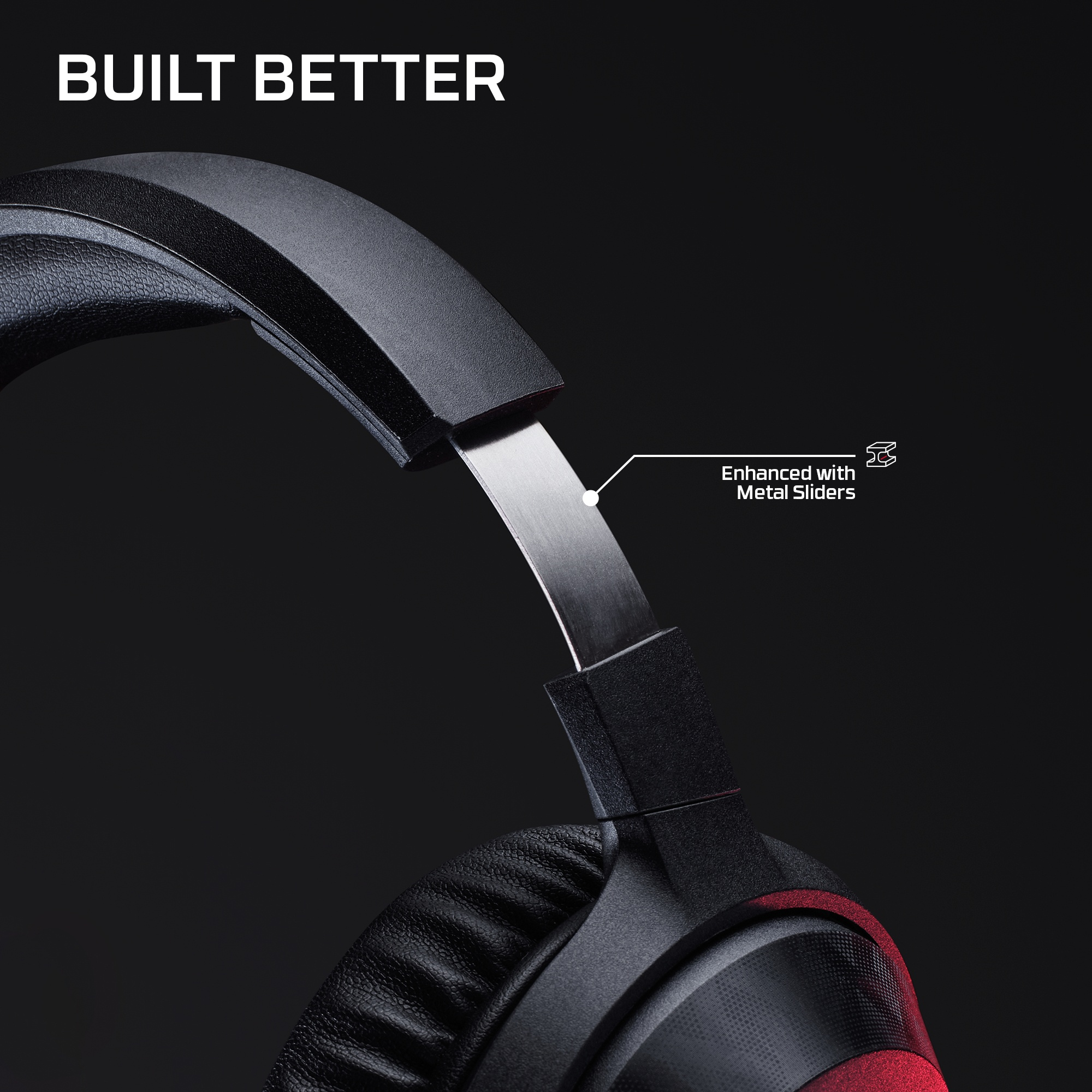 Cuffie nere con cursore in metallo e testo 'BUILT BETTER' su sfondo scuro.