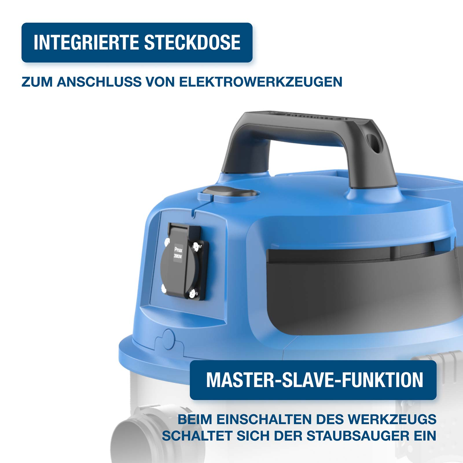 Blauer Staubsauger mit integrierter Steckdose und Master-Slave-Funktion.