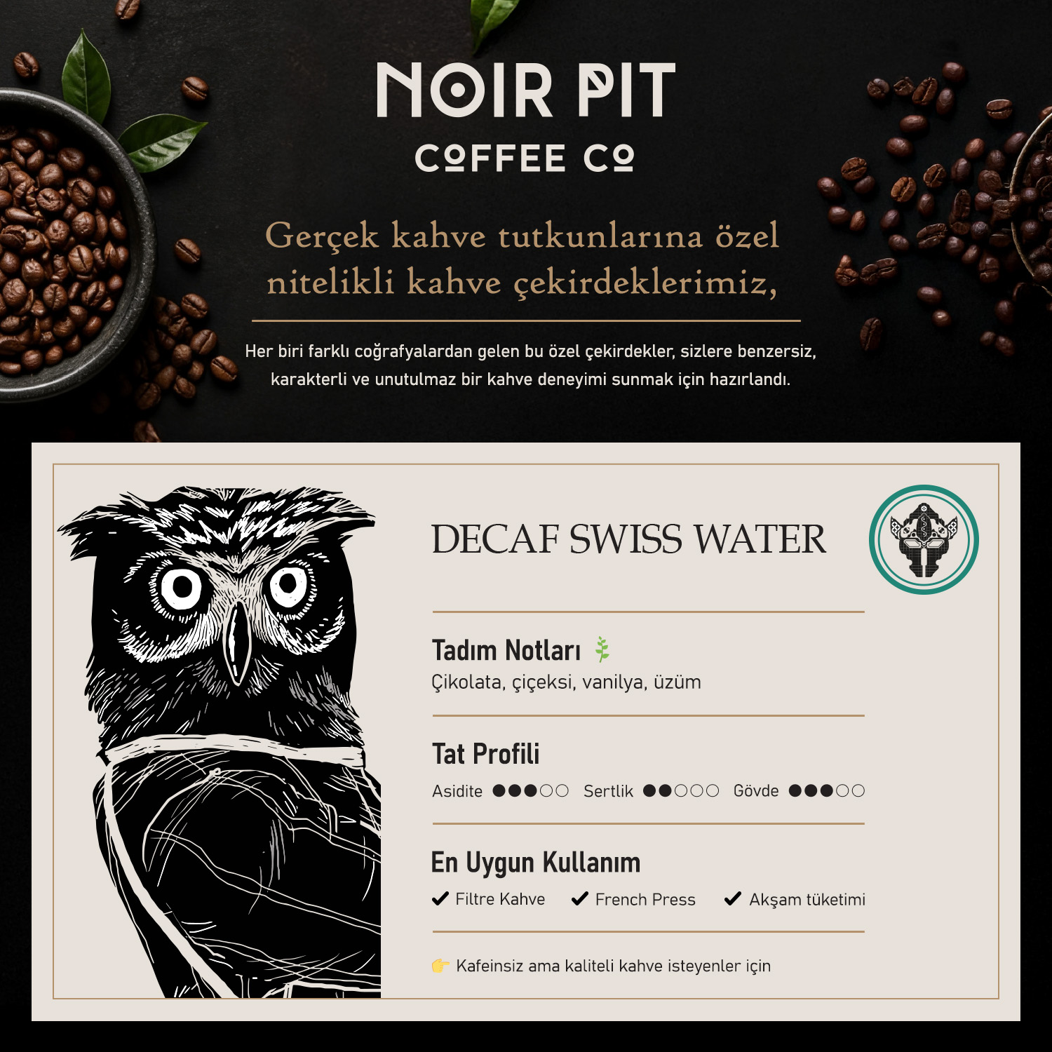 Baykuş illüstrasyonu ve Decaf Swiss Water kahve detayları içeren Noir Pit kahve reklamı.