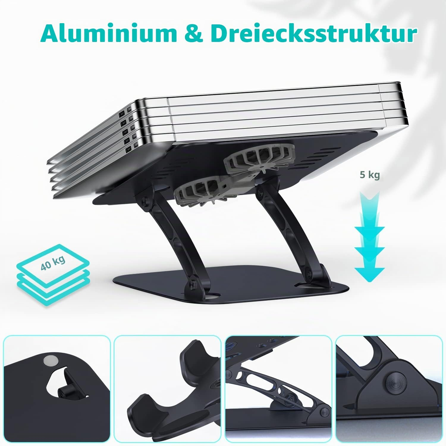 Ein Aluminium-Laptopständer trägt einen geschlossenen Laptop mit zwei Lüftern und zeigt Struktureffekte und 40 kg.