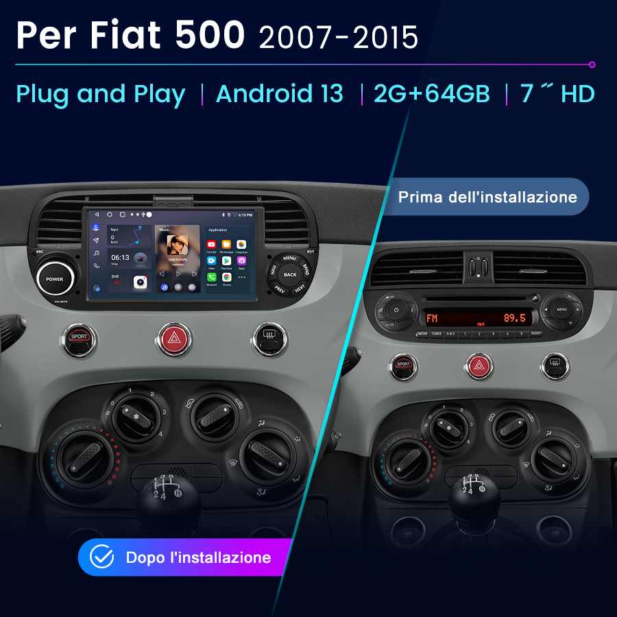 Confronto del cruscotto di una Fiat 500 prima e dopo l'installazione di un nuovo sistema stereo Android 13.