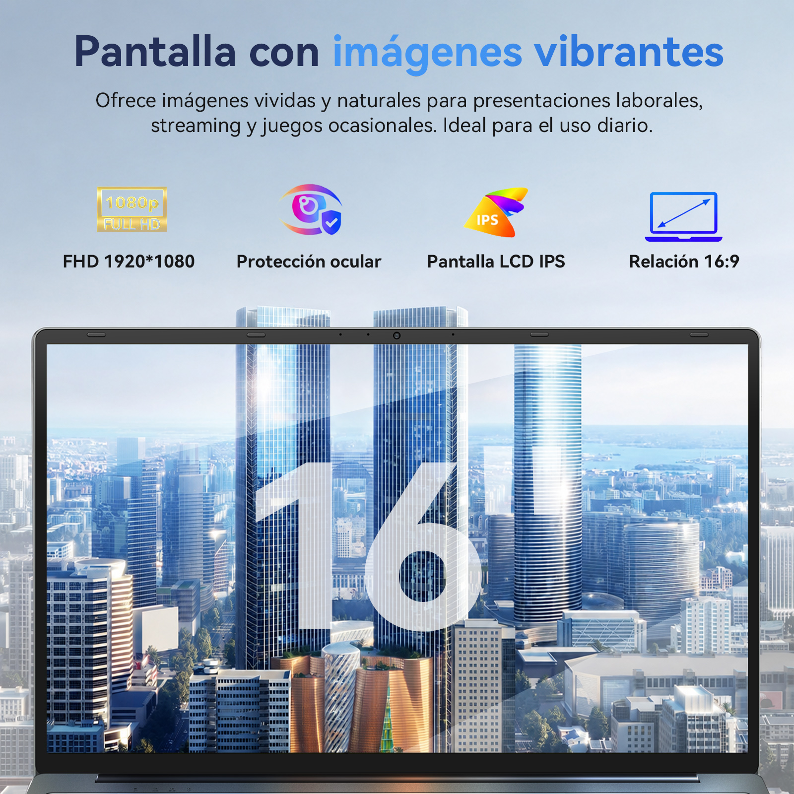 Pantalla de portátil con vista urbana y los iconos de FHD, protección ocular, pantalla IPS y relación 16:9.