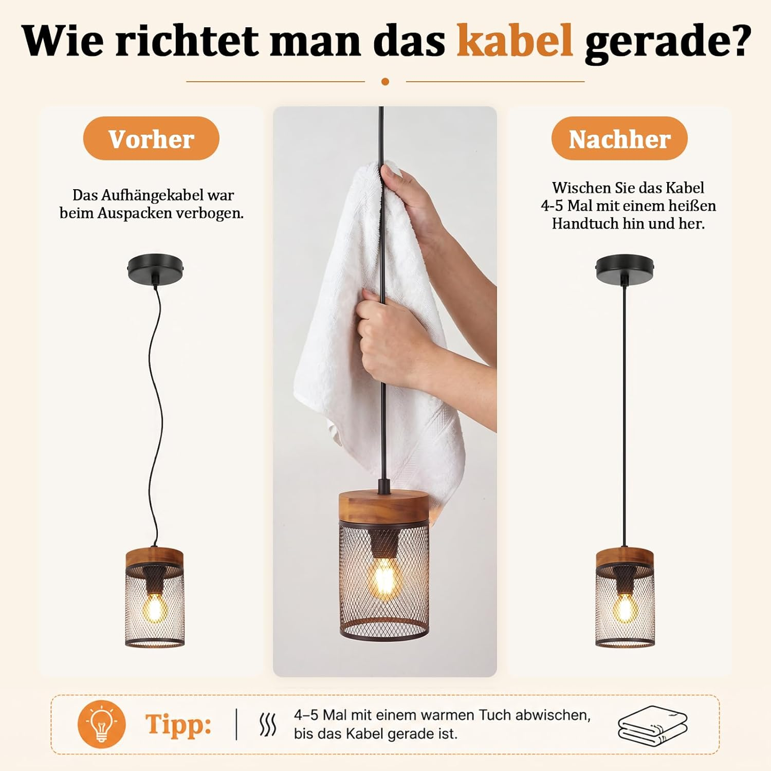 Anleitung zum Begradigen eines Lampenkabels mit einem warmen Handtuch vor- und nachher.