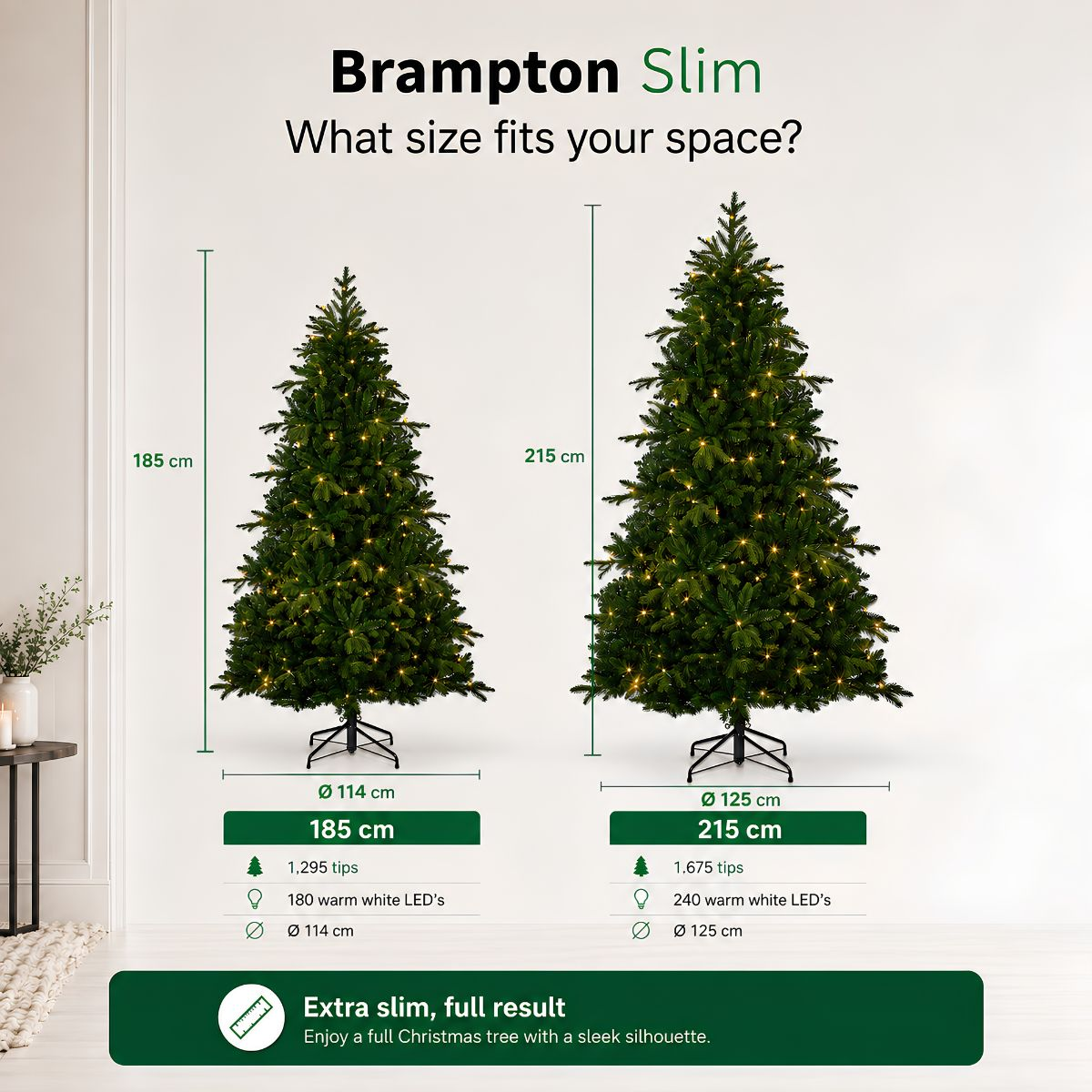 Infographic die de maten van twee Brampton Slim kunstkerstbomen van 185 cm en 215 cm vergelijkt.