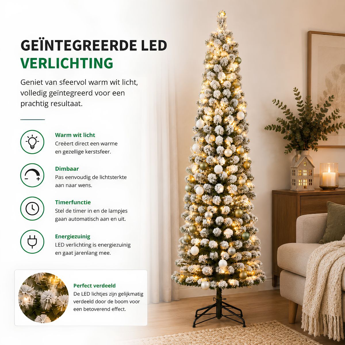Slender Christmas tree with integrated warm LED lights, white ornaments, and Dutch text on the left.