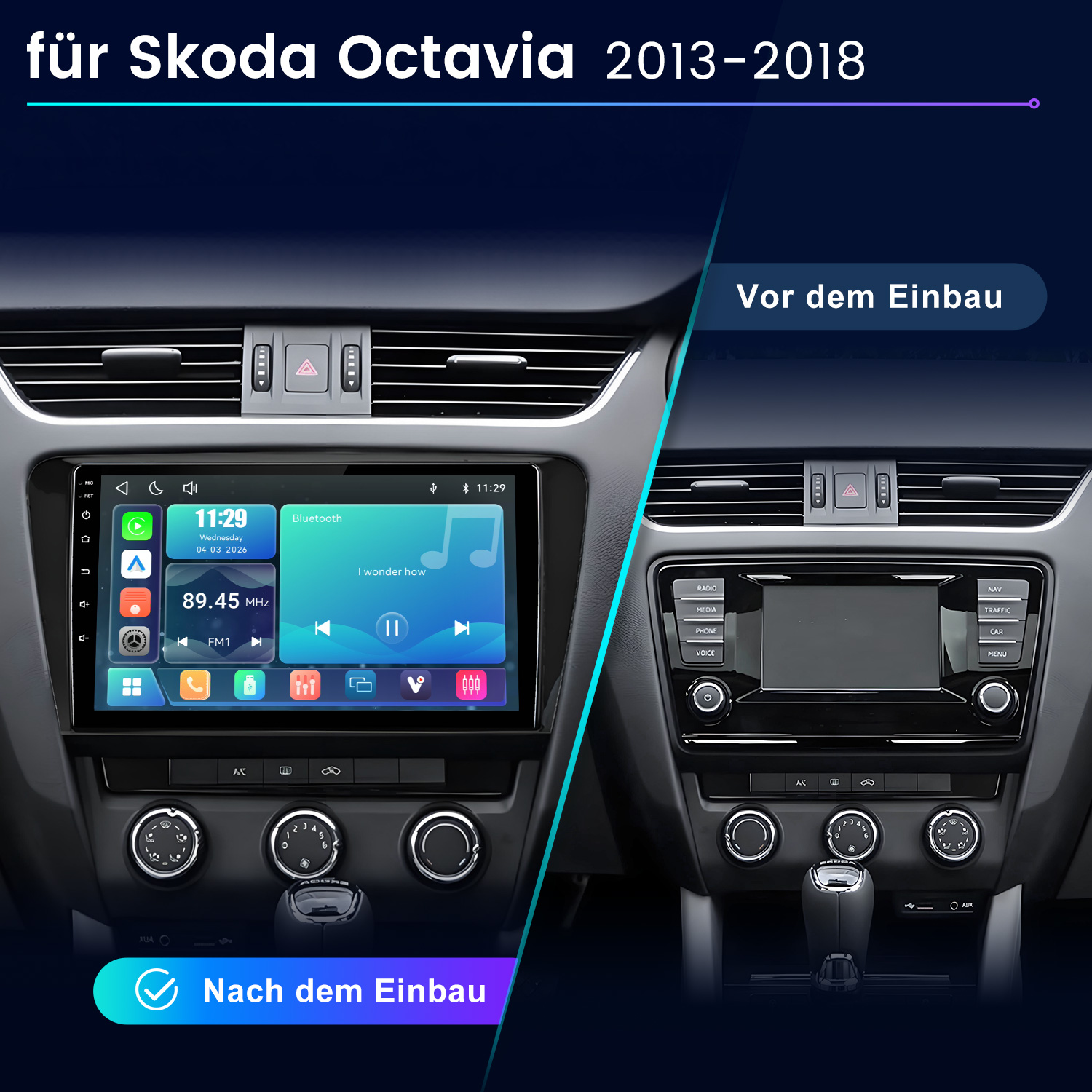 Vergleich eines Skoda Octavia Armaturenbretts vor und nach dem Einbau eines modernen Touchscreen-Autoradios.