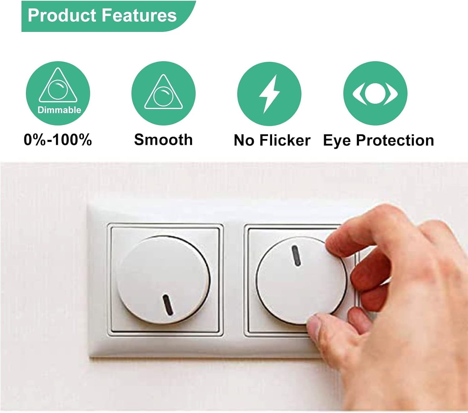 Hand bedient runden Drehdimmer an der Wand, darüber Produktsymbole für Dimmbarkeit und Augenschutz.