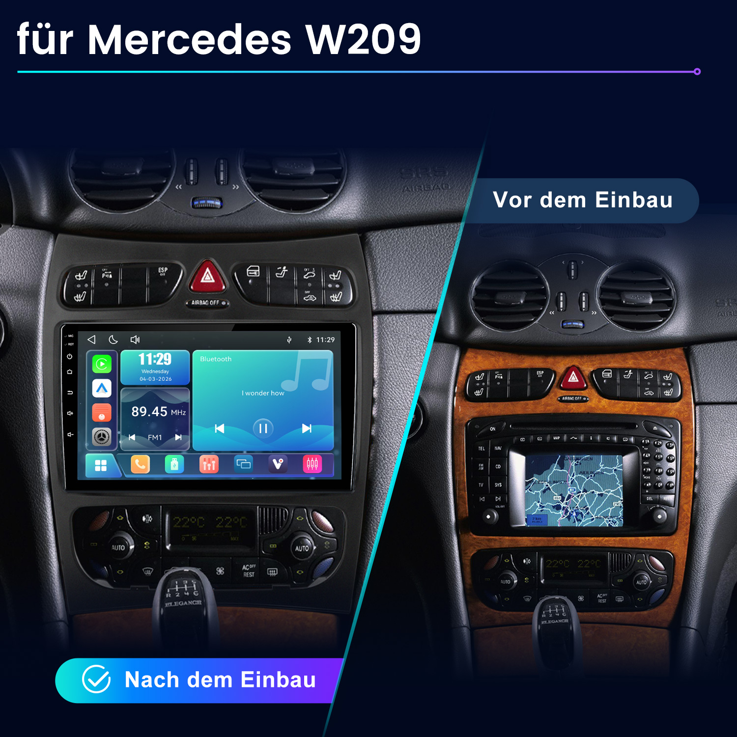 Mercedes W209 Interieurvergleich: Vor und nach dem Einbau eines modernen Touchscreen-Autoradios.