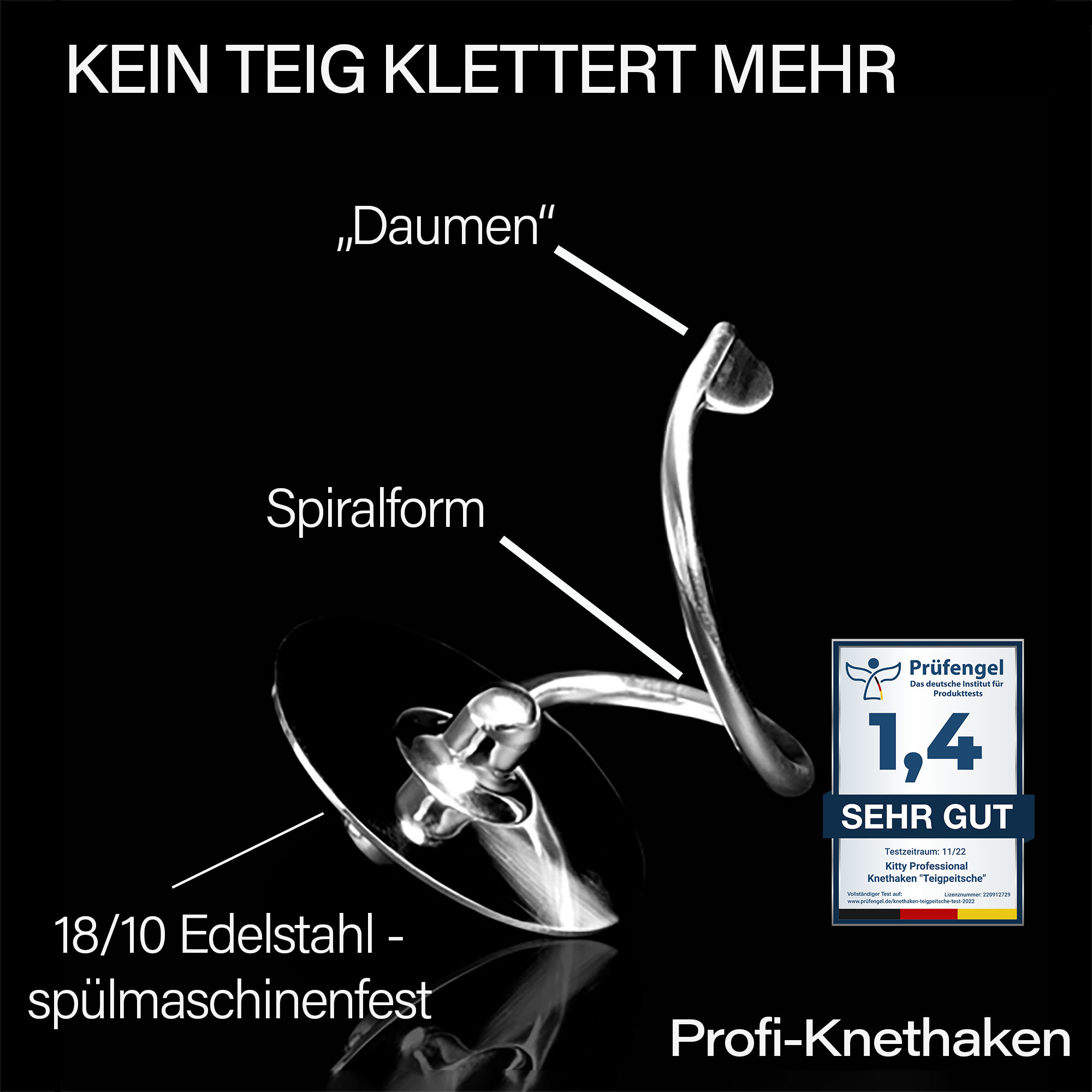Edelstahl-Knethaken mit Erklärungen zu 'Daumen', 'Spiralform' und 'spülmaschinenfest' auf schwarzem Hintergrund.