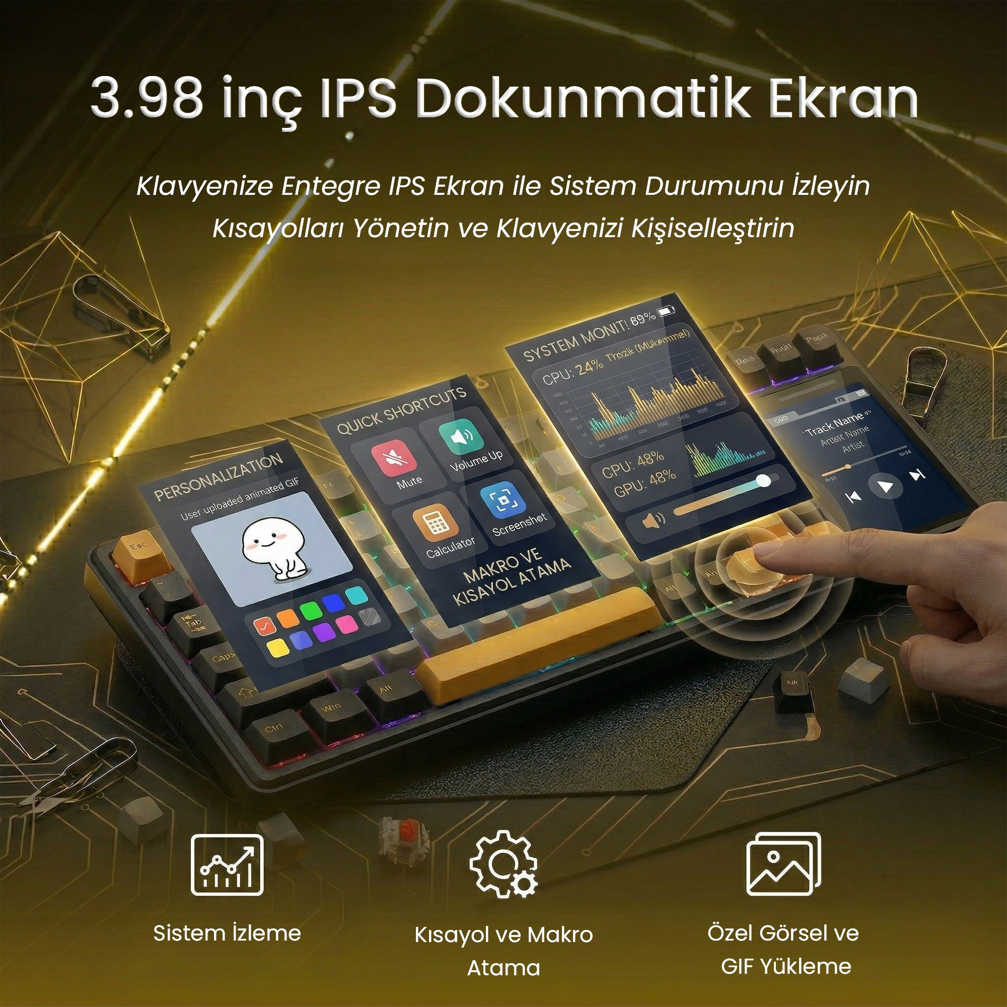 Sistem izleme ve makrolar için entegre IPS dokunmatik ekrana sahip mekanik klavye.
