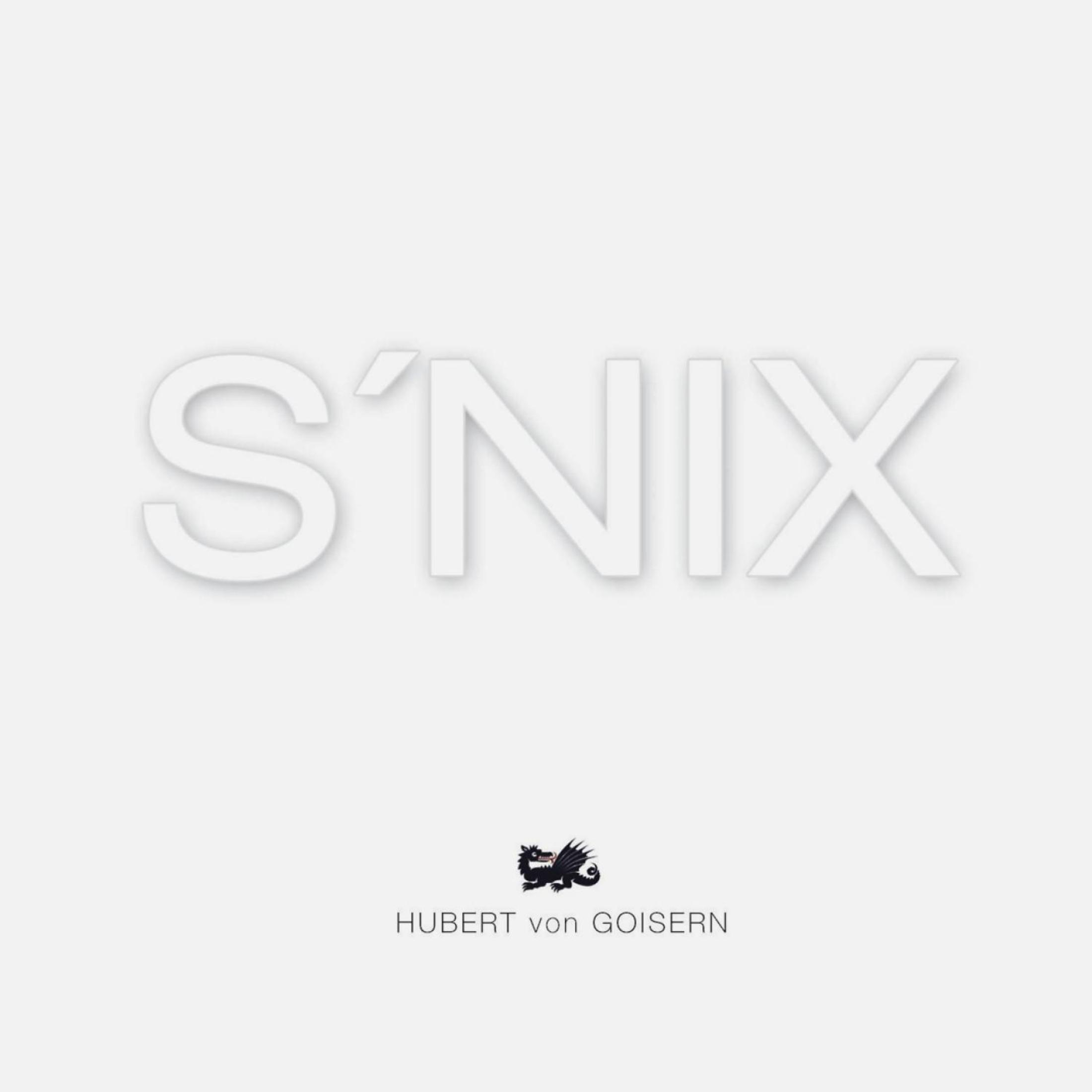 Weisser Hintergrund mit dem grauen Text S'NIX und darunter das Logo eines schwarzen Drachen mit HUBERT von GOISERN.