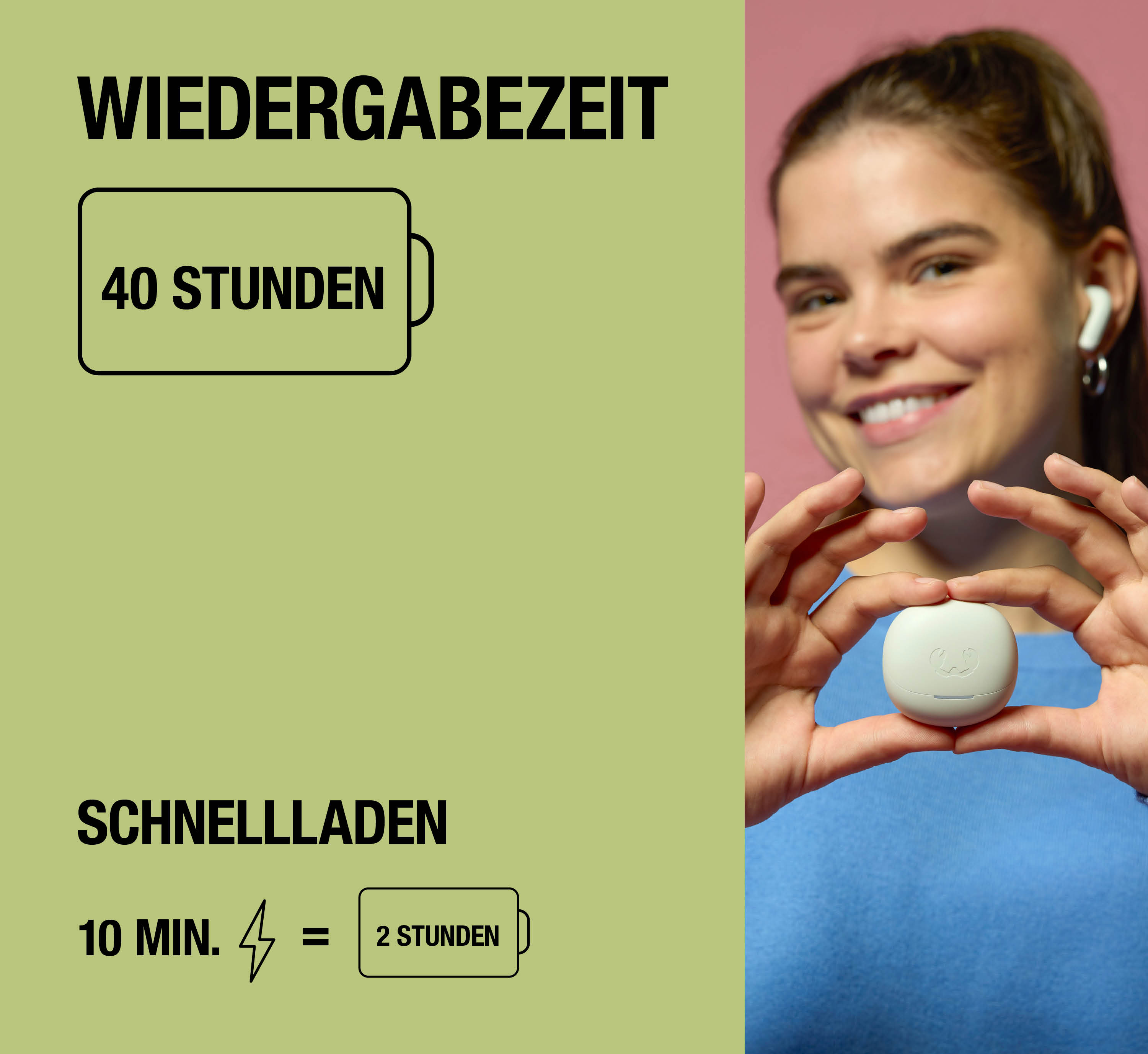 Frau lächelt und zeigt eine kleine weiße Ladebox, daneben Text über 40 Stunden Akkulaufzeit und Schnellladen.