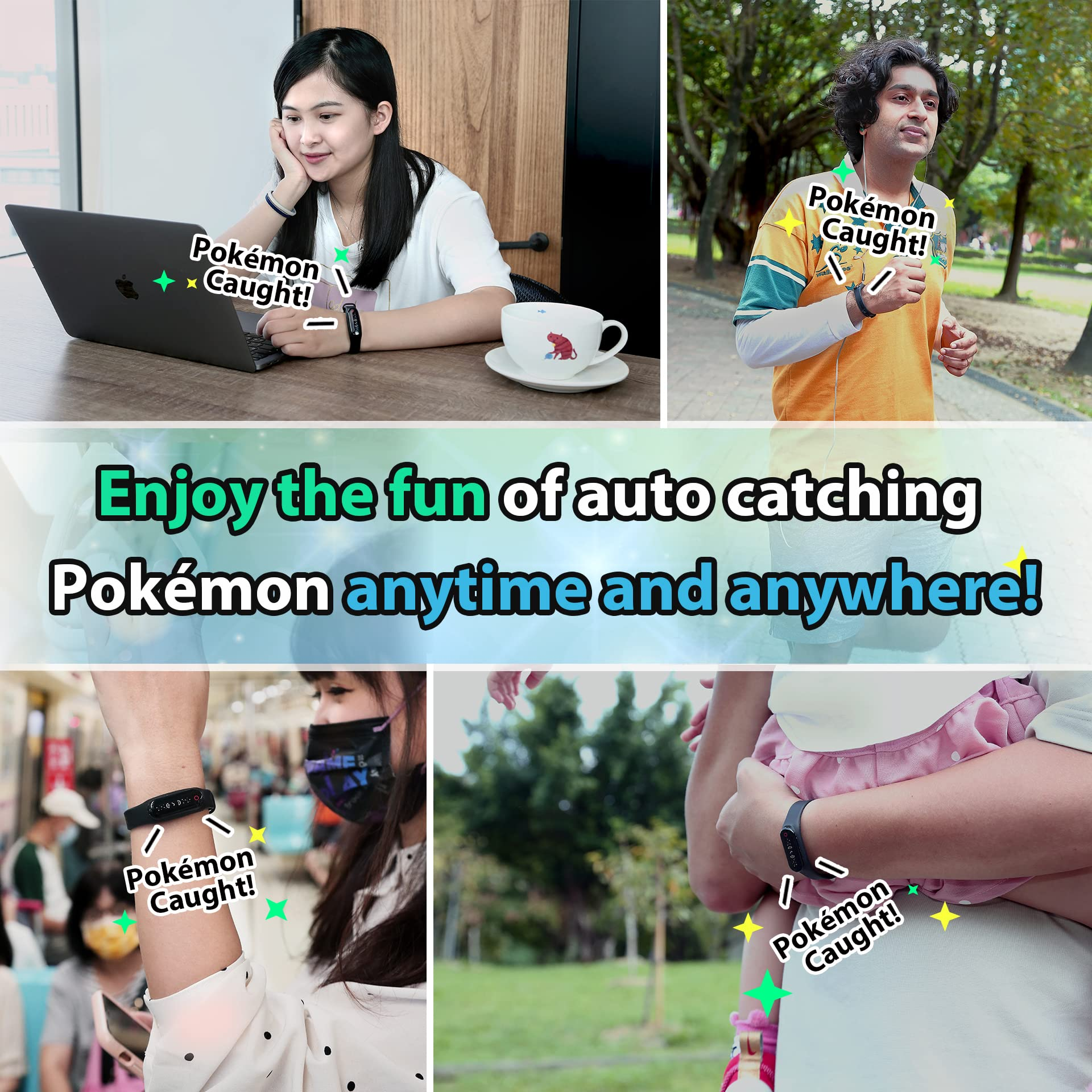 Eine Collage zeigt Personen mit Auto-Catching-Smartbands und dem Text 'Pokemon Caught!'.