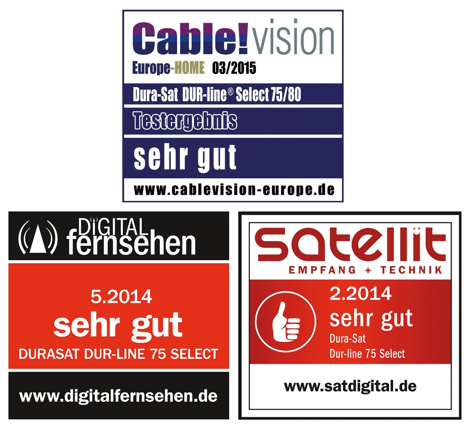 Drei Siegel mit Testergebnissen 'sehr gut' für Dura-Sat Produkte von Magazinen wie Cable!vision und Digitalfernsehen.