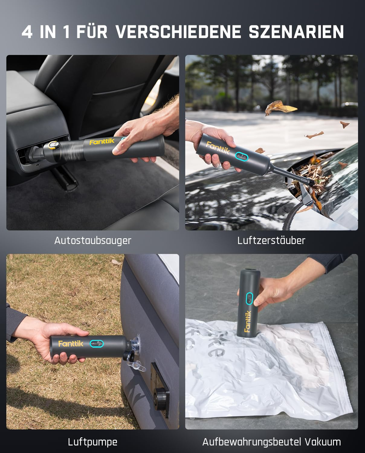 Vier Bilder zeigen den Einsatz des Fanttik Handstaubaugers im Auto, zum Blasen, Aufpumpen und Vakuumieren.