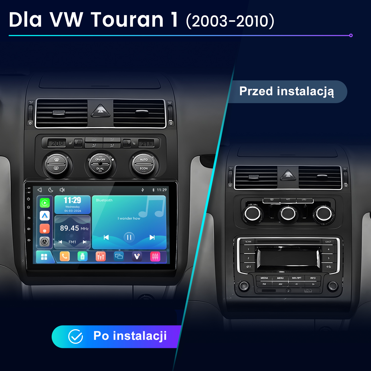 Porównanie deski rozdzielczej VW Tourana przed i po instalacji nowego ekranu dotykowego.