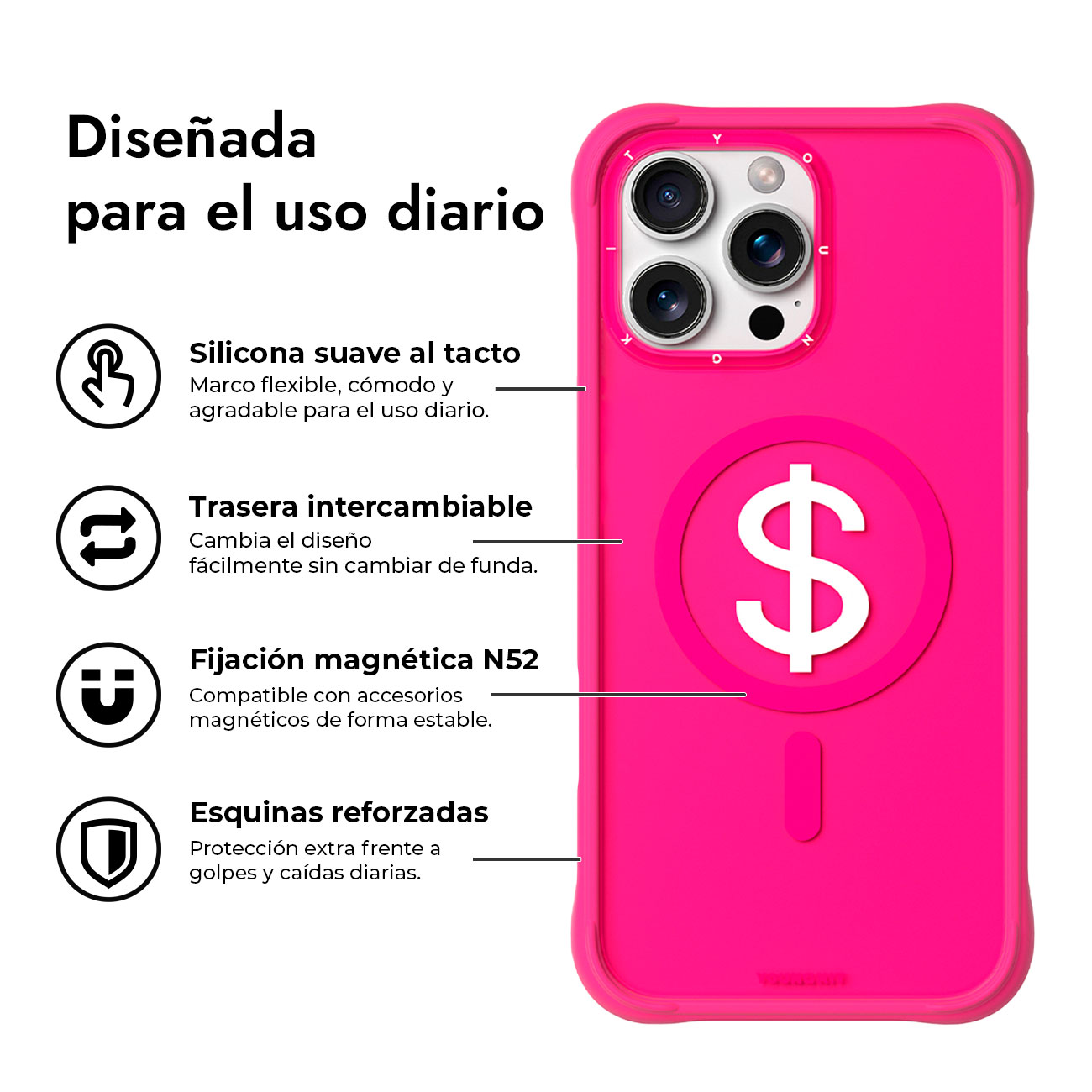 Funda de móvil rosa brillante con símbolo de dólar blanco, esquinas reforzadas y fijación magnética.