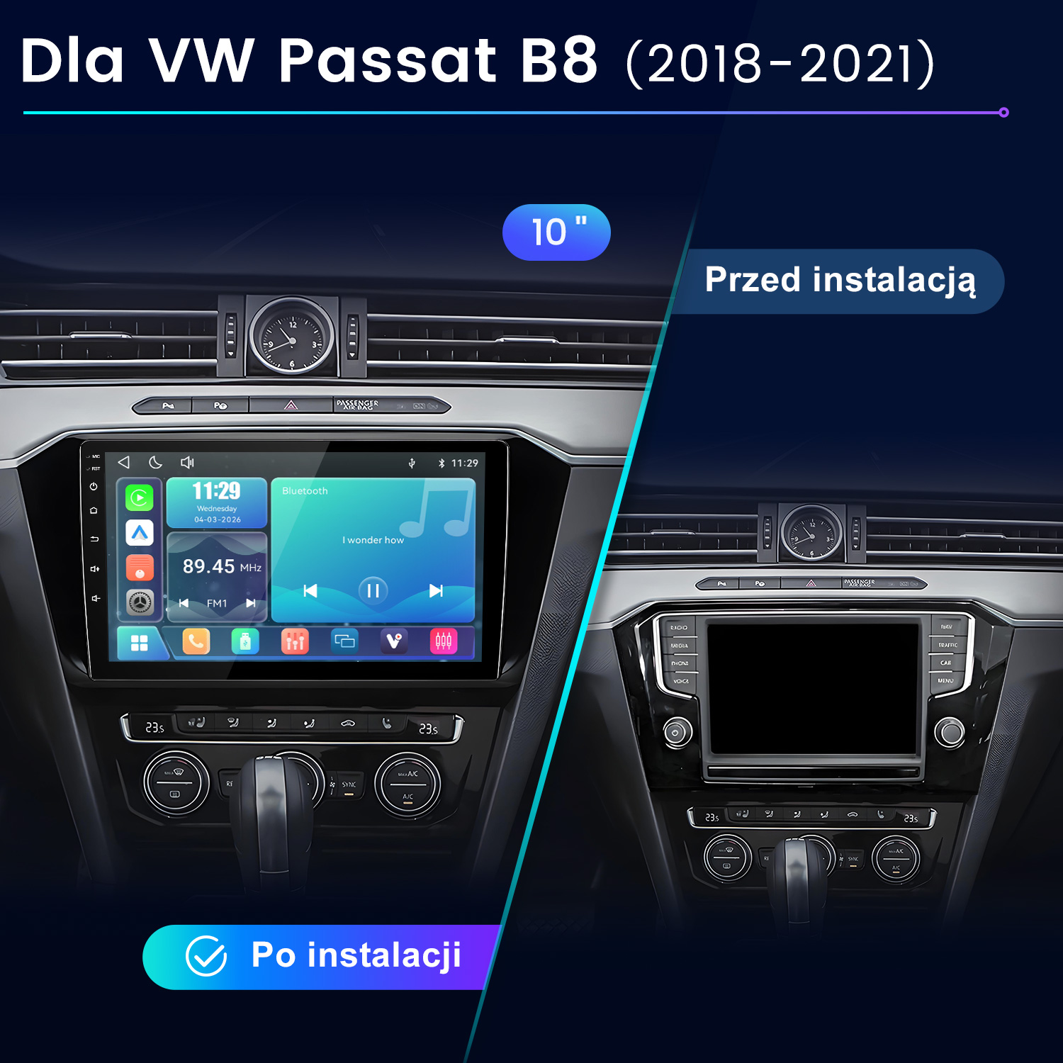Porównanie deski rozdzielczej VW Passat B8 przed i po instalacji 10-calowego ekranu.