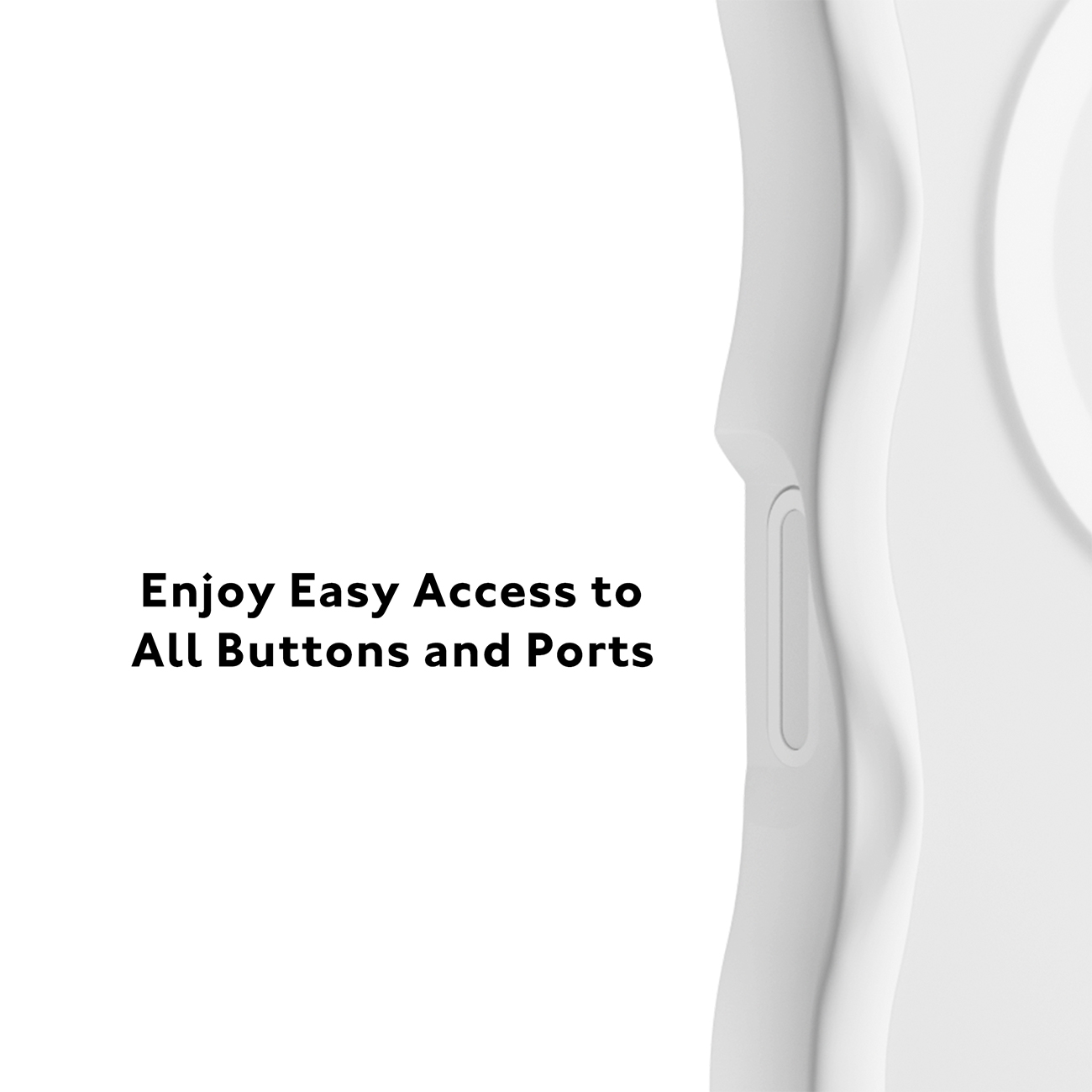 Primer plano de una funda blanca que destaca el fácil acceso a los botones, con el texto Enjoy Easy Access to All Buttons.