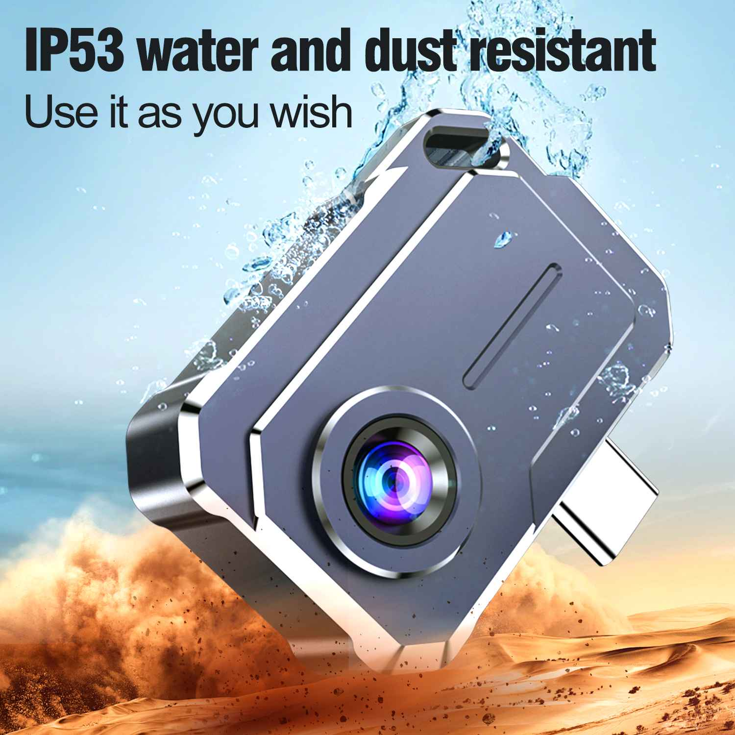 IP53 wasser- und staubfeste Mini-Kamera mit Spritzwasser und Wüstensand im Hintergrund.