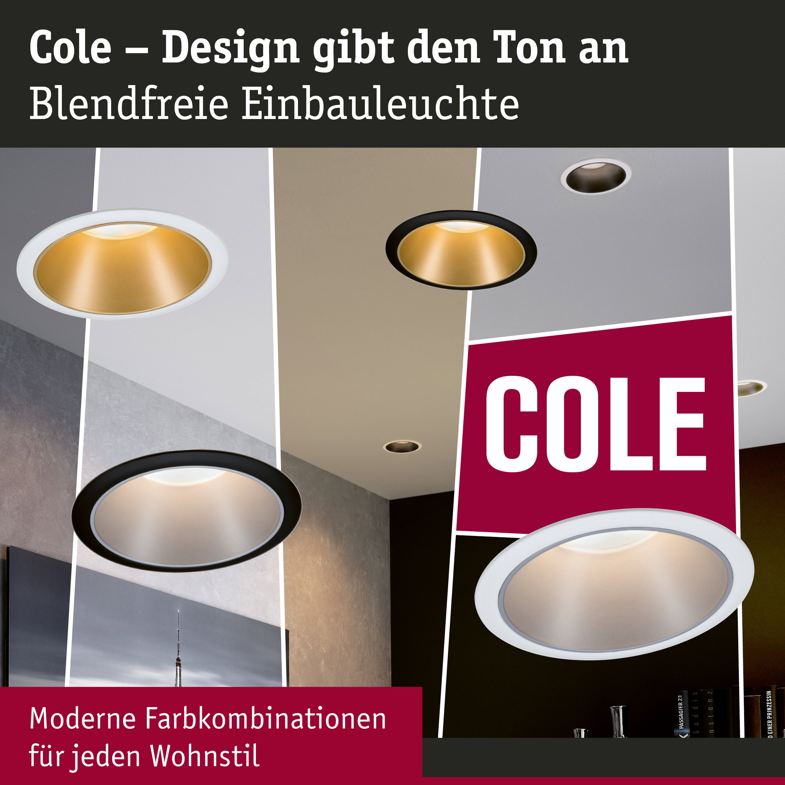 Eine Collage zeigt Cole Decken-Einbauleuchten in verschiedenen Farbkombinationen in modernen Räumen mit Text.