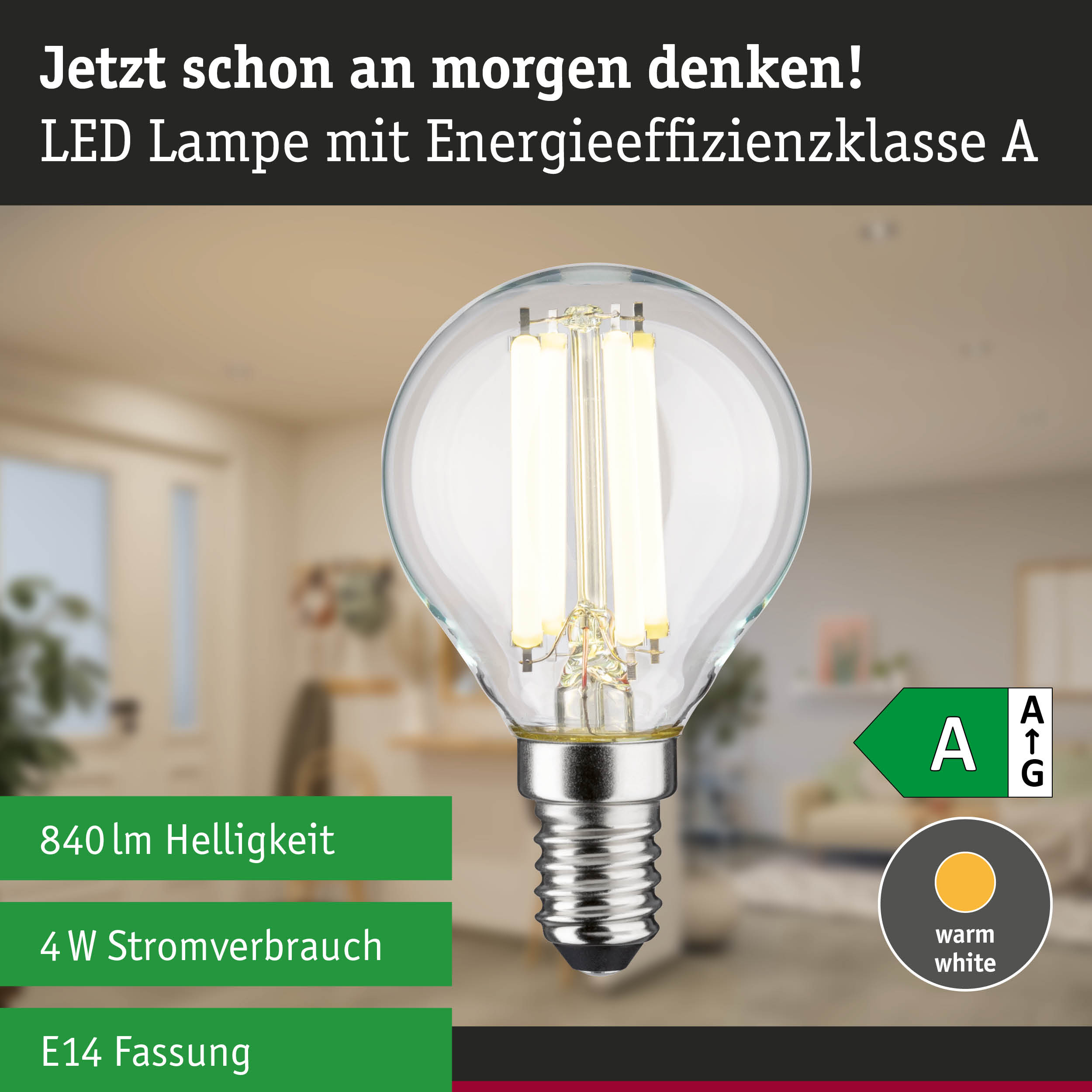 LED-Lampe mit E14-Fassung, Energieeffizienzklasse A, 4W, 840lm und warmweißem Licht in einem Raum.