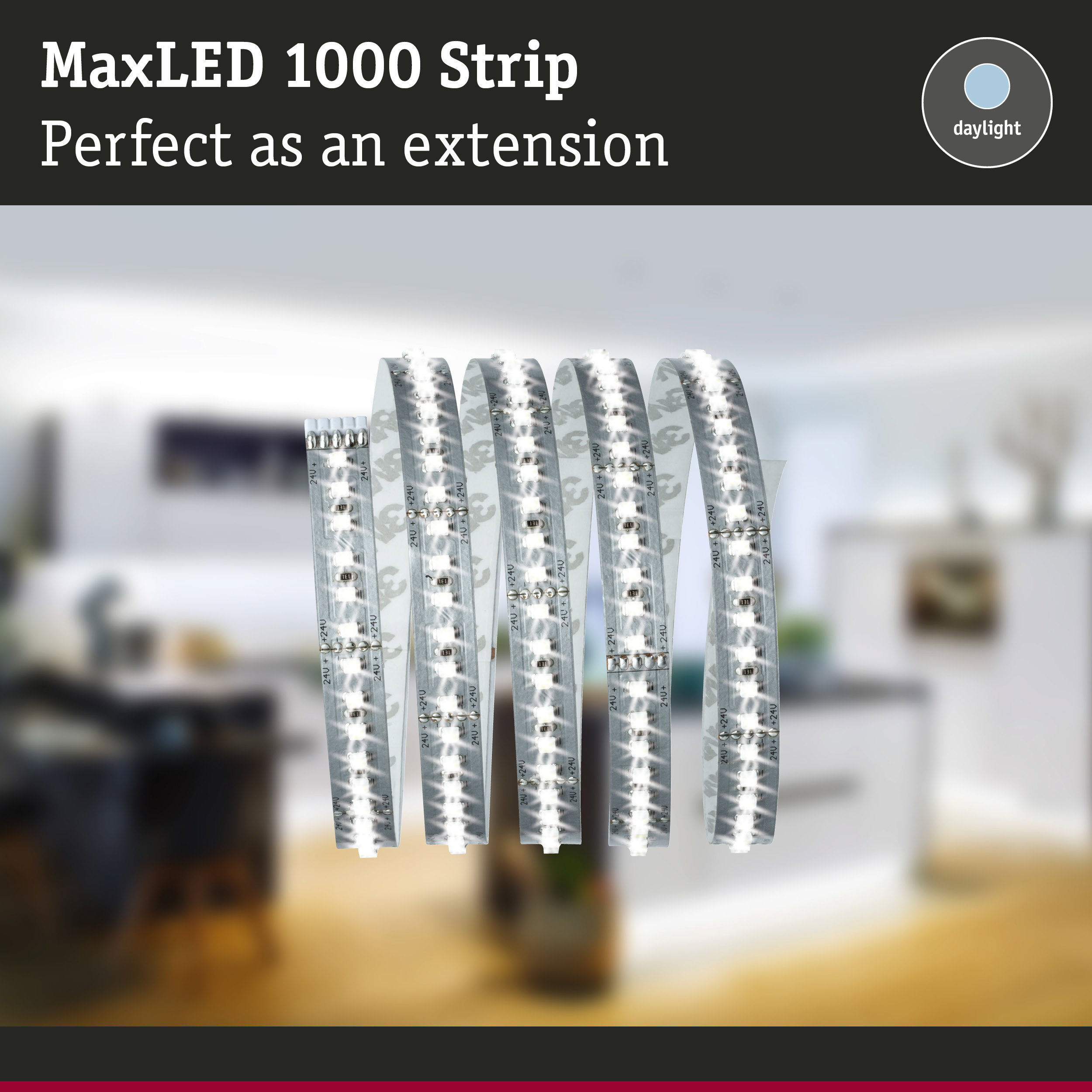 MaxLED 1000 Strip in Daylight, perfekt als Erweiterung vor verschwommenem Raumhintergrund.