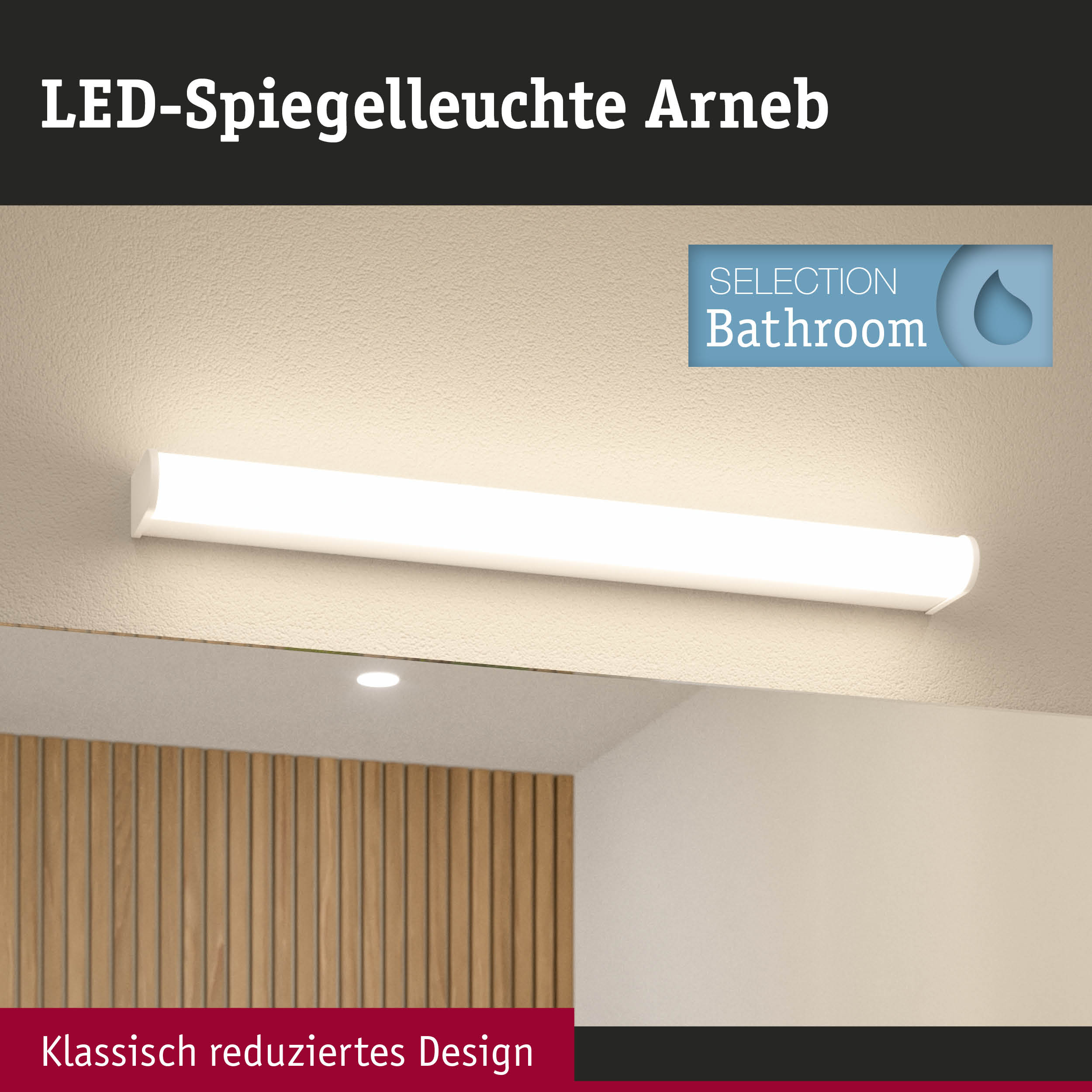 Eine LED-Spiegelleuchte Arneb über einem Spiegel an einer hellen Wand mit Holzpanelen.