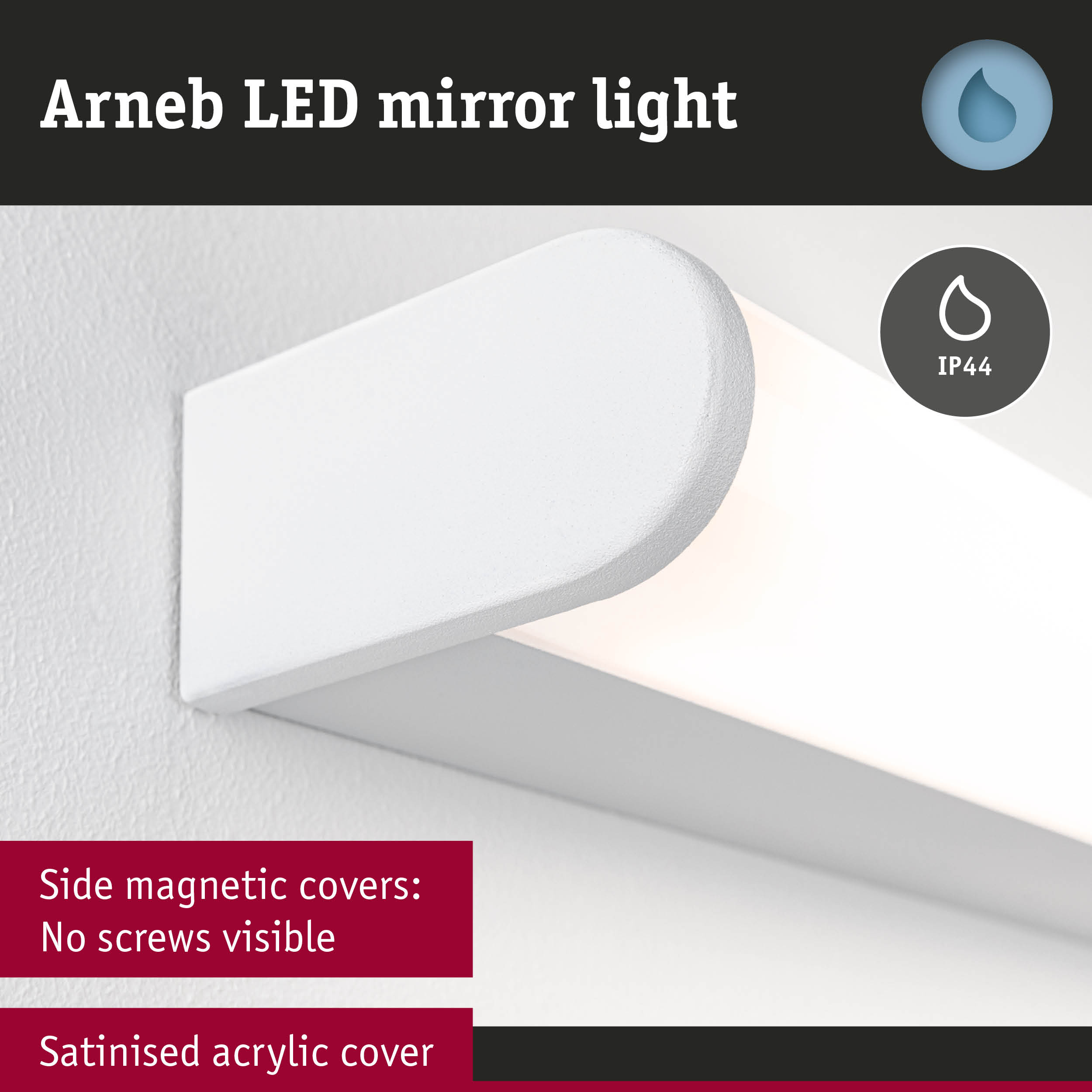 Arneb LED Spiegelleuchte mit weißem Korpus und IP44-Symbol auf weißem Hintergrund.
