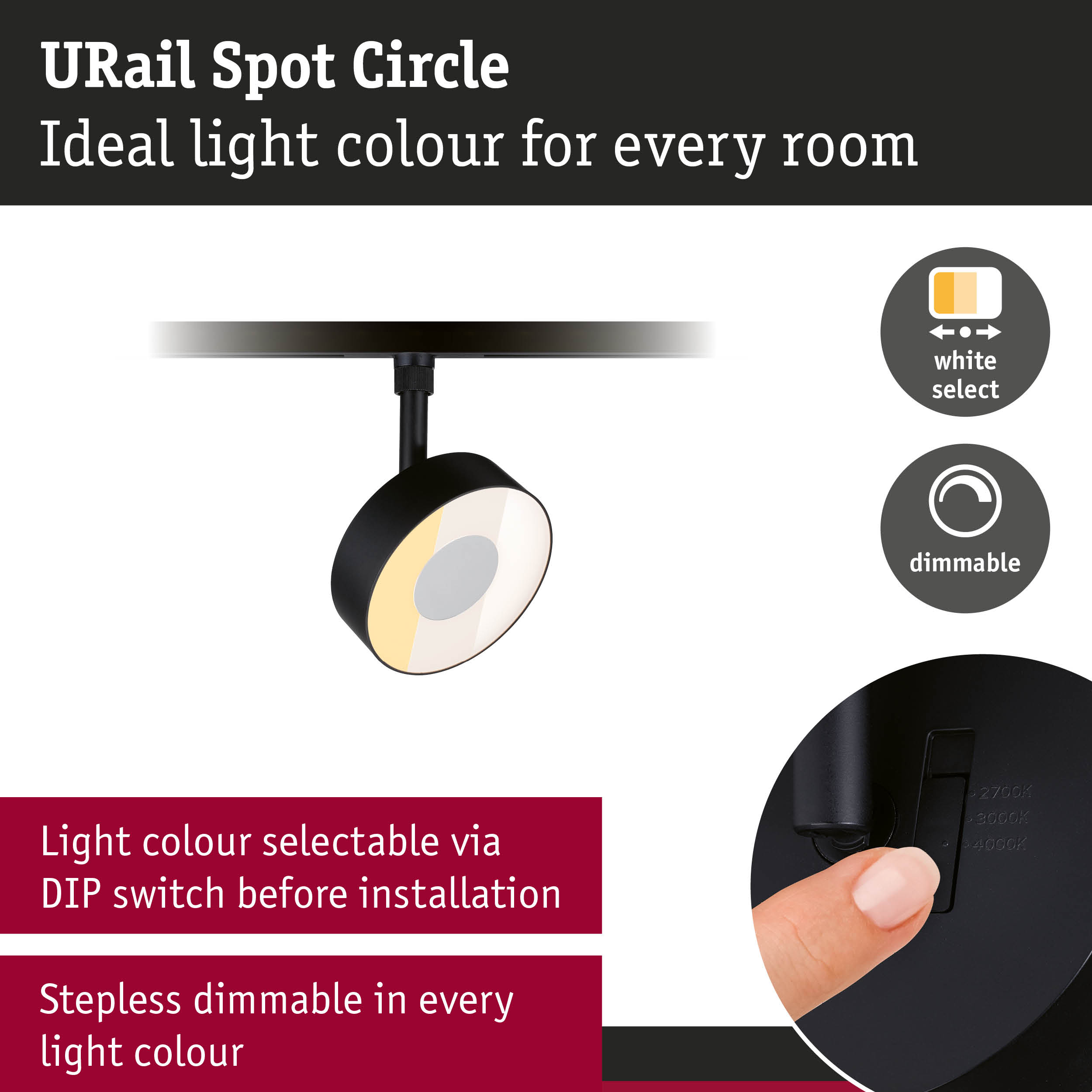 URail Spot Circle mit veränderbarer Lichtfarbe per DIP-Schalter und stufenloser Dimmbarkeit in allen Lichtfarben.