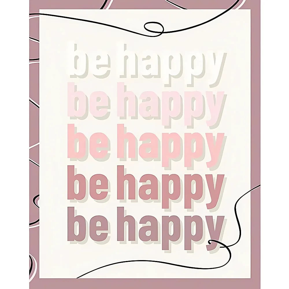 Poster con la scritta Be happy in cinque diverse tonalità di rosa e bianco su sfondo chiaro con bordo.