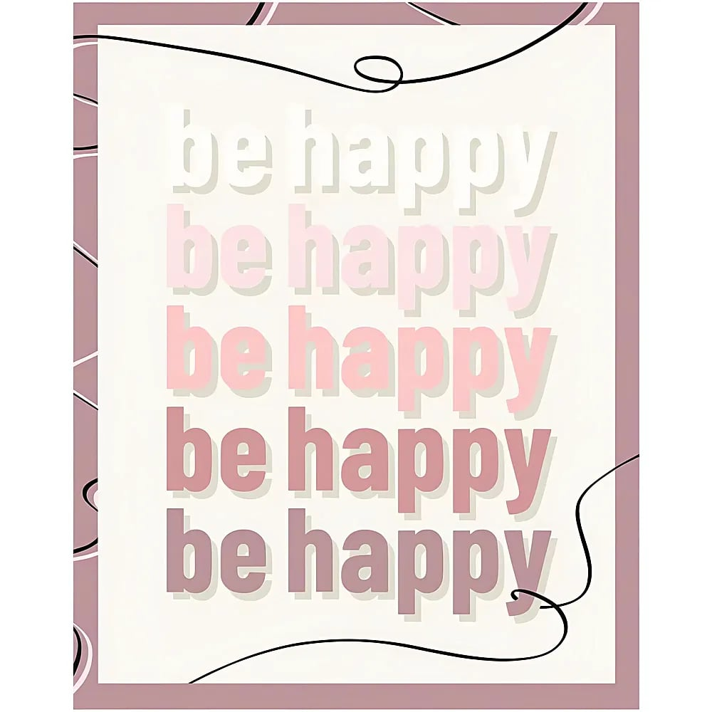 Poster mit dem wiederholten Text 'be happy' in verschiedenen Rosa- und Weißtönen.