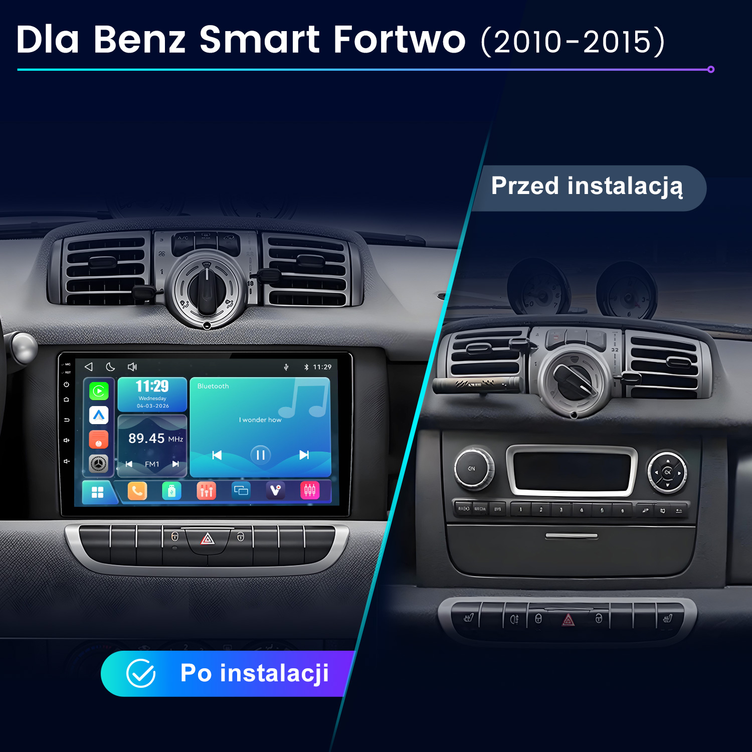 Deska rozdzielcza Smart Fortwo przed i po instalacji nowego ekranu dotykowego.