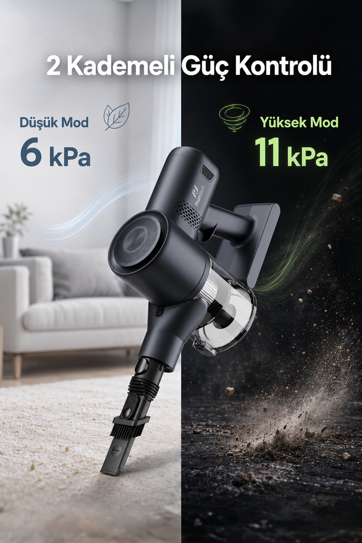 Siyah bir dikey süpürge 2 güç modunu gösteriyor: halıda 6 kPa düşük mod ve kir üzerinde 11 kPa yüksek mod.