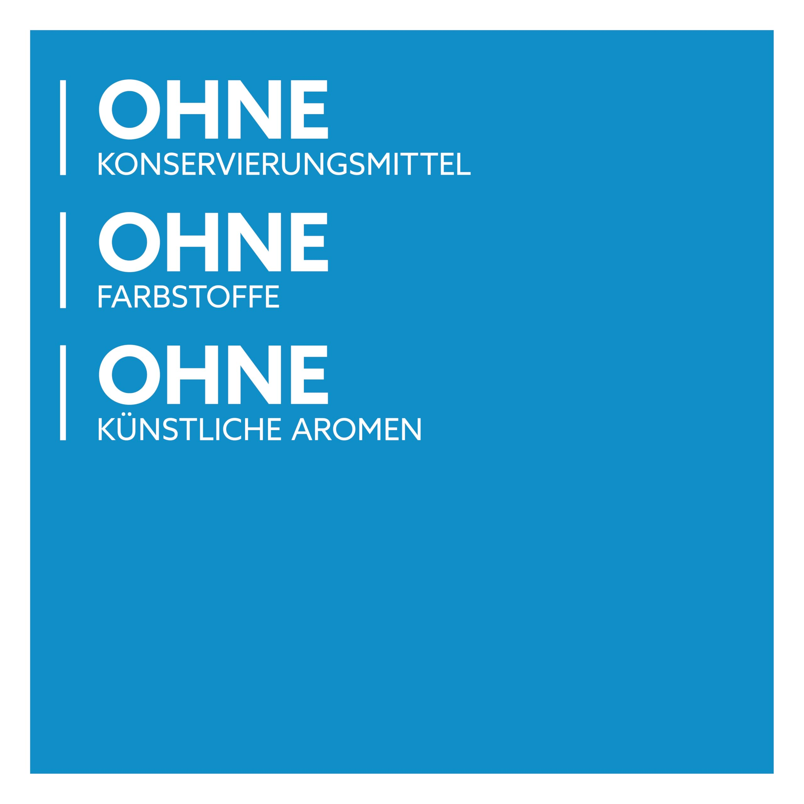 Blaues Schild mit weißem Text: Ohne Konservierungsmittel, ohne Farbstoffe, ohne künstliche Aromen.