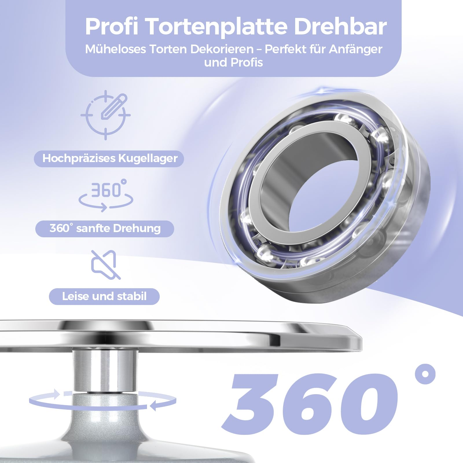 Produktwerbung für eine drehbare Tortenplatte mit präzisem Kugellager für ruhige und stabile 360-Grad-Drehungen.